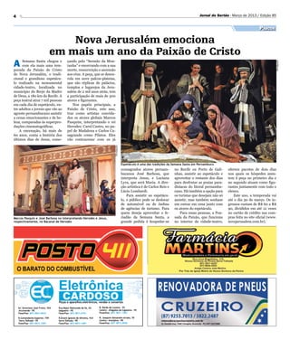 4                                                                                                                                Jornal do Sertão - Março de 2013 / Edição 85


                                                                                                                                                                       Páscoa

                           Nova Jerusalém emociona
                       em mais um ano da Paixão de Cristo
A     Semana Santa chegou e         çando pelo “Sermão da Mon-




                                                                                                                                                                                  Divulgação
      com ela mais uma tem-         tanha” e encerrando com a sua
porada da Paixão de Cristo          morte, ressurreição e ascensão
de Nova Jerusalém, o tradi-         aos céus. A peça, que se desen-
cional e grandioso espetácu-        rola em nove palcos-plateias,
lo realizado na monumental          que são réplicas de palácios,
cidade-teatro, localizada no        templos e lugarejos da Jeru-
município do Brejo da Madre         salém de 2 mil anos atrás, tem
de Deus, a 180 km do Recife. A      a participação de mais de 500
peça teatral atrai 7 mil pessoas    atores e figurantes.
em cada dia de espetáculo, en-          Nos papéis principais, a
tre adultos e jovens que vão ao     Paixão de Cristo, este ano,
agreste pernambucano assistir       traz como artistas convida-
a cenas emocionantes e de be-       dos os atores globais Marcos
leza, comparadas às superpro-       Pasquim, interpretando o rei
duções cinematográficas.            Herodes; Carol Castro, no pa-
    A encenação, há mais de         pel de Madalena e Carlos Ca-
60 anos, conta a história dos       sagrande como Pilatos. Eles
últimos dias de Jesus, come-        vão contracenar com os já
                                                                  Divulgação




                                                                               Espetáculo é uma das tradições da Semana Santa em Pernambuco
                                                                               consagrados atores pernam-         no Recife ou Porto de Gali-      oferece pacotes de dois dias
                                                                               bucanos José Barbosa, que          nhas, assistir ao espetáculo e   nos quais os hóspedes assis-
                                                                               interpreta Jesus, e Luciana        aproveitar o restante dos dias   tem à peça no primeiro dia e
                                                                               Lyra, que será Maria. A dire-      para desfrutar as praias para-   no segundo atuam como figu-
                                                                               ção artística é de Carlos Reis e   disíacas do litoral pernambu-    rantes juntamente com todo o
                                                                               Lúcio Lombardi.                    cano. Há também a opção para     elenco.
                                                                                   Para assistir ao espetácu-     os turistas que desejam não só      Este ano, a temporada vai
                                                                               lo, o público pode se deslocar     assistir, mas também sonham      até o dia 30 de março. Os in-
                                                                               de automóvel ou de ônibus          em entrar em cena junto com      gressos custam de R$ 60 a R$
                                                                               de agências de turismo. Para       os atores do espetáculo.         90, divididos em até 12 vezes
                                                                               quem deseja aproveitar o fe-           Para essas pessoas, a Pou-   no cartão de crédito nas com-
Marcos Pasquin e José Barbosa no interpretando Herodes e Jesus,                riadão da Semana Santa, a          sada da Paixão, que funciona     pras feita no site oficial (www.
respectivamente, no Bacanal de Herodes                                         grande pedida é hospedar-se        no interior da cidade-teatro,    novajerusalem.com.br).
 
