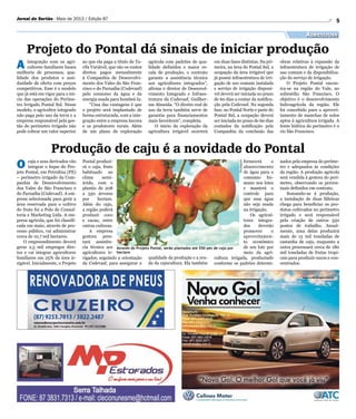 5Jornal do Sertão - Maio de 2013 / Edição 87
Agricultura
Projeto do Pontal dá sinais de iniciar produção
Produção de caju ...