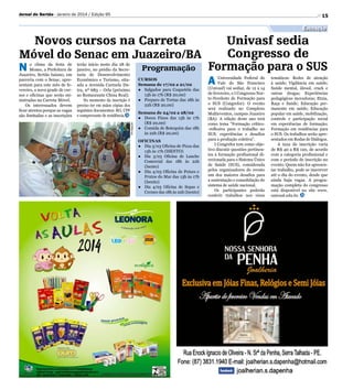 Jornal do Sertão - Janeiro de 2014 / Edição 95

15

Educação

Novos cursos na Carreta
Univasf sedia
Congresso de
Móvel do Senac em Juazeiro/BA
Formação para o SUS
Programação
N
A
terão início neste dia 28 de
janeiro, no prédio da Secretaria de Desenvolvimento
Econômico e Turismo, situada a Avenida Carmela Dutra, nº 683 – Orla (próximo
ao Restaurante China Real).
No momento da inscrição é
preciso ter em mãos cópias dos
seguintes documentos: RG, CPF
e comprovante de residência.

CURSOS
Semana de 17/02 a 21/02
●	 Salgados para Coquetéis das
13h às 17h (R$ 20,00)
●	 Preparo de Tortas das 18h às
22h (R$ 20,00)

Divulgação

o clima da festa de
Momo, a Prefeitura de
Juazeiro, Sertão baiano, em
parceria com o Senac, apresentam para este mês de fevereiro, a nova grade de cursos e oficinas que serão ministradas na Carreta Móvel.
Os interessados devem
ficar atentos porque as vagas
são limitadas e as inscrições

Semana de 24/02 a 28/02
●	 Doces Finos das 13h às 17h
(R$ 20,00)
●	 Comida de Botequim das 18h
às 22h (R$ 20,00)
OFICINAS
●	 Dia 3/03 Oficina de Pizza das
13h às 17h (ISENTO)
●	 Dia 3/03 Oficina de Lanche
Comercial das 18h às 22h
(Isento)
●	 Dia 4/03 Oficina de Peixes e
Frutos do Mar das 13h às 17h
(Isento)
●	 Dia 4/03 Oficina de Sopas e
Cremes das 18h às 22h (Isento)

Universidade Federal do
Vale do São Francisco
(Univasf) vai sediar, de 12 a 14
de fevereiro, o I Congresso Norte-Nordeste de Formação para
o SUS (Congrefor). O evento
será realizado no Complexo
Multieventos, campus Juazeiro
(BA). A edição deste ano terá
como tema “Formação crítico-reflexiva para o trabalho no
SUS: experiências e desafios
para a produção coletiva”.
I Congrefor tem como objetivo discutir questões pertinentes à formação profissional direcionada para o Sistema Único
de Saúde (SUS), considerada
pelos organizadores do evento
um dos maiores desafios para
a sustentação e consolidação do
sistema de saúde nacional.
Os participantes poderão
conferir trabalhos nos eixos

temáticos: Redes de atenção
à saúde; Vigilância em saúde;
Saúde mental, álcool, crack e
outras drogas; Experiências
pedagógicas inovadoras; Etnia,
Raça e Saúde; Educação permanente em saúde; Educação
popular em saúde, mobilização,
controle e participação social
em experiências de formação;
Formação em residências para
o SUS. Os trabalhos serão apresentados em Rodas de Diálogos.
A taxa de inscrição varia
de R$ 40 a R$ 120, de acordo
com a categoria profissional e
com o período de inscrição no
evento. Quem não for apresentar trabalho, pode se inscrever
até o dia do evento, desde que
ainda haja vagas. A programação completa do congresso
está disponível no site www.
univasf.edu.br.

 