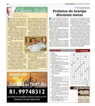 24

Cheiro Verde

Jornal do Sertão - Janeiro de 2014 / Edição 95

Gestão Pública

Por Isabella Linhares

C

Estudante de Gastronomia e Jornalista
Contato: isabella_linhares@hotmail.com

omeço de ano é época de tra- mada cozinha Nose to Tail, que aproçar metas e na cozinha não é veita os ingredientes de cabo a rabo,
diferente! Que tal você, que encara ganha dia a dia mais força em menus
diariamente as panelas, adotar um de chefs como Fergus Henderson, um
conceito que vai além do sabor e da dos maiores entusiastas do movimenaparência dos pratos feitos? Falo de to, e Jamie Oliver. Em suas cozinhas,
algumas ‘estranhezas’ como língua,
sustentabilidade.
Reduzir, Reutilizar e Reciclar são orelha, cabeça, joelho, miúdos, tripas
os famosos 3 R’s que invadem cada e rabo são degustadas com satisfação.
Já no Brasil, o destaque Alex Atadia mais as cozinhas e se tornam tendência na gastronomia. Quando o as- la também pratica e defende o uso insunto é não desperdiçar, alguns exem- tegral dos alimentos, como demonsplos simples fazem grande diferença.
tra na badalada galinhada que prepa- Aproveite os talos e folhas
de vegetais e enriqueça o sabor
de caldos, sopas e bases para
risotos;
- Utilize cascas de frutas e
verduras em variadas receitas;
- Não descarte a possibilidade de cozinhar miúdos e
partes de animais consideradas
de segunda. Com boas técnicas
de cocção, você conseguirá um
prato com sabores marcantes; Fergus Henderson, do restaurante londrino St
- Prefira produtos orgâni- John: entusiasta do movimento Nose To Tail
cos, pois são livres de agrotóxicos e ra em seu restaurante Dalva e Dito,
reduzem os danos causados por insu- famosa por utilizar moela, coração e
pescoço de frango.
mos químicos ao meio ambiente;
A gastronomia com o propósito
- Faça da sua cozinha um lugar
sem desperdícios e reduza os gastos da sustentabilidade assume um concom ingredientes, aproveite melhor ceito amplo e um papel fundamenos nutrientes de cada alimento e ain- tal para a preservação do ambiente.
Portanto, em casa ou profissionalda diminua a produção de lixo.
A tendência de cozinha sustentá- mente, ao cozinhar seja praticante e
vel tem recebido cada vez mais desta- defensor dessa ideia. No final, todos
que em restaurantes. Lá fora, a cha- ganhamos com isso!

Anuncie
no

81. 99748312
jornaldosertaope@jornaldosertaope.com.br
facebook.com/Jornaldosertao

P

Prefeitos do Araripe
discutem metas

refeitos do Sertão do Araripe estiveram reunidos neste mês de
janeiro em Ouricuri para discutir a
primeira demanda deste novo ano. A
pauta do encontro foi aberta pelo presidente do Consórcio Intermunicipal do
Araripe (Cisape), prefeito de Araripina,
Alexandre Arraes.
Na reunião foram abordados assuntos como o contrato do rateio da
junta médica; definição dos tratores e
patrulha mecanizada para cada cidade;
formação do grupo técnico dos resíduos sólidos e a distribuição de milho por
parte da Companhia Nacional de Abastecimento (Conab).
Ficou acordado entre os gestores
municipais que durante 20 dias a patrulha mecanizada ficará à disposição dos serviços para cada município.
Também foi estabelecida a importância

de se fazer um estudo técnico de funcionamento na contratação de operadores profissionais, para que não haja
problemas com o tempo e uso das máquinas no momento dos trabalhos.
Foi sugerido que a compra e a aquisição de medicamentos sejam feitas
por meio de um processo licitatório
para os municípios do Cisape, tema que
será discutido no próximo encontro. Os
prefeitos concordaram com a criação
de uma agência ambiental com vistas à
construção dos aterros sanitários, por
meio da elaboração do plano de gestão.
Além de Alexandre Arraes, participaram do encontro os prefeitos Danilo Rodrigues (Bodocó), Everton Costa (Trindade); Jesus de Sá (Moreilândia); Gilvan
Sirino (Santa Cruz); Gildevan Melo (Santa Filomena); Roniere Reis (Dormentes);
e Nininho (Parnamirim).

 
