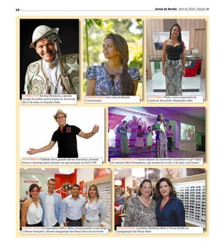 10 Jornal do Sertão - Abril de 2014 / Edição 98
FORRÓ VIP Alcymar Monteiro, a grande
atração da melhor prévia junina de Arcoverde,
dia 17 de maio, no Esporte Clube
FENÔMENO Valdinho Paes, grande talento forrozeiro, promete
deixar o dancing lotado durante sua apresentação no Forró VIP
VICTORIA Thaís, a nova empresária da
moda de Arcoverde esbanjando estilo
EMPRESÁRIA Iara Lima da Kianda
Comunicação
GENTE FELIZ Os empresários Hélio e Meire, recepcionando o casal Sérgio
e Simone Gonçalves, durante inauguração das Óticas Diniz em Arcoverde
ELEGANTES A prefeita Madalena Brito e Teresa Kerhle na
inauguração das Óticas Diniz
MISS GARANHUNS Eunice Samara irá representar Garanhuns na 59ª edição
do concurso Miss Pernambuco, que acontecerá no dia 17 de maio, em Caruaru
 