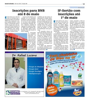 15
Inscrições para BNB
até 8 de maio
Jornal do Sertão - Abril de 2014 / Edição 98
Concurso
Divulgação
E stão abertas até o dia 8 de
maio as inscrições para o
concurso do Banco do Nordeste
(BNB). São 12 vagas para o car-
go de analista bancário 1, nível
médio. A remuneração inicial é
de R$ 2.043,36 para uma jor-
nada de 30 horas semanais. Os
aprovados também terão direi-
to a benefícios como Auxílio-
-Refeição, Auxílio Cesta de Ali-
mentação, e Auxílio-Creche.
IF-Sertão com
inscrições até
1º de maio
E stão abertas até o dia 1º
de maio as inscrições do
concurso público para pro-
fessores do Ensino Básico,
Técnico e Tecnológico (EBTT)
do Instituto Federal de Edu-
cação, Ciência e Tecnologia
do Sertão de Pernambuco (IF-
-Sertão PE).
A seleção é destinada ao
preenchimento de 34 vagas do
quadro permanente da insti-
tuição, em regime de 40 horas
semanais e dedicação exclusi-
va, distribuídas entre os campi
Petrolina, Petrolina Zona Ru-
ral, Salgueiro, Floresta, Ouri-
curi, Santa Maria da Boa Vista
e Serra Talhada.
Para participar da seleção,
os candidatos deverão acessar
o endereço eletrônico http://
concurso.ifsertao-pe.edu.br/
copese, preencher a ficha de
inscrição online e em seguida
efetuar o pagamento da Guia
de Recolhimento da União
(GRU), no valor de R$ 100. O
prazo para pedidos de isenção
já encerrou.
O processo seletivo envol-
verá a realização de provas e
avaliação de títulos, com eta-
pas de caráter eliminatório e
classificatório. O resultado fi-
nal será divulgado a partir do
dia 17 de junho e a validade do
concurso é de um ano, poden-
do ser prorrogado por igual
período.
Mais informações podem
ser obtidas pelos telefones
(87) 2101-2372 e 2101-2373
ou através do e-mail comis-
sao.concurso@ifsertao-pe.
edu.br.
A prova escrita objetiva será
realizada em 34 municípios
brasileiros, no dia 08 de junho,
das 13h às 17h. Em Pernambu-
co, as provas serão aplicadas
em Garanhuns, Petrolina, Re-
cife e Salgueiro. Também há
vagas para os estados de Alago-
as, Bahia, Ceará, Espírito San-
to, Maranhão, Minas Gerais,
Paraíbas, Piauí, Rio Grande do
Norte e Sergipe.
A convocação
dos candidatos
aprovados no
concurso ocor-
rerá de acordo
com as necessi-
dades de provi-
mento de vagas
e as disposi-
ções normati-
vas internas da
instituição. Na
c o n v o c a ç ã o
para a posse, o
candidato que não aceitar ser
empossado na cidade indica-
da pelo Banco do Nordeste
para sua lotação, pertencente
ao Polo de Classificação para
o qual optou, terá seu nome
excluído desse Polo, perma-
necendo na lista de Classifi-
cação por Estado e na lista
de Classificação Geral para o
cargo.
As inscrições devem ser
feitas pela Internet, através do
site www.fgv.br/fgvprojetos/
concursos. A taxa é de R$ 60.
O Prazo de validade do con-
curso é de dois anos a contar
da data da publicação do re-
sultado final no Diário Oficial
da União, a exclusivo critério
do BNB ser prorrogado por
igual período.
O edital está disponível
no endereço eletrônico www.
fgv.br/fgvprojetos/concursos/
bancodonordeste.
 