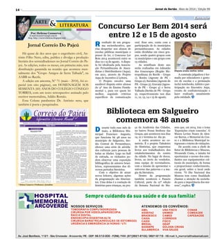 14
Por Helena Conserva
E-mail hconserva@gd.com.br
blog: http://escrevehelena.blogspot.com
Concurso Ler Bem 2014 será
entre 12 e 15 de agosto
Educação
Jornal do Sertão - Maio de 2014 / Edição 99
Divulgação
Disputa avalia melhor leitor
R esultado de um progra-
ma socioeducativo, que
visa despertar nos alunos de
escolas públicas municipais o
prazer de ler, o Concurso Ler
Bem 2014 acontecerá entre os
dias 12 e 15 de agosto. A dispu-
ta foi idealizada pela Associa-
ção Pernambucana de Ataca-
distas e Distribuidores (Aspa),
em 2011, através do Projeto
Aspa de Incentivo à Leitura.
O Projeto envolve uma
saudável disputa entre alunos
do 4º Ano do Ensino Funda-
mental 1, para ver quem ler
melhor, seguindo critérios
específicos da comunicação
oral. Esse ano, conta com a
participação de 61 municípios
pernambucanos. As cidades
estão divididas em cinco gru-
pos, sendo quatro grupos com
12 municípios e um grupo com
13 cidades.
As semifinais deste ano
serão realizadas em Jaboatão
dos Guararapes (Região Me-
tropolitana do Recife - Grupo
1), Bonito (Agreste de PE -
Grupo 2), Surubim (Agreste de
PE - Grupo 3), Gravatá (Agres-
te de PE - Grupo 4) e Serra
Talhada (Sertão de PE - Grupo
5), respectivamente nos dias
11, 12, 13, 14 e 15 de agosto.
Jornal Correio Do Pajeú
Há quase de dez anos que o engenheiro civil, An-
tônio Filho Neto, edita, publica e divulga a produção
literária dos serratalhadenses no Jornal Correio do Pa-
jeú. As edições, todos os meses, em primeira mão, tem
distribuição garantida na reunião que acontece men-
salmente dos Grupo Amigos de Serra Talhada, na
AABB no Recife.
A edição em amostra, Nº 71 (maio - 2014), foi es-
pecial (em oito páginas), em HOMENAGEM AOS
SESSENTA (60) ANOS DO COLÉGIO CÔNEGO
TORRES, com um texto retrospectivo assinado pelo
escritor memorialista, Adálio Romão.
Essa Coluna parabeniza Dr. Antônio neto, que
também é poeta e pesquisados.
A comissão julgadora é for-
mada por educadores e gesto-
res de escolas e a premiação
inclui notebooks, tablets e par-
ticipação no Encontro Aspa,
evento de confraternização e
lazer realizado anualmente
pela entidade.
* Helena Conserva é Professora e Jornalista
Biblioteca em Salgueiro
comemora 48 anos
D urante todo esse mês de
maio, a Biblioteca Mu-
nicipal Francisco Augusto,
que funciona há 48 anos no
município de Salgueiro, Ser-
tão Central de Pernambuco,
oferece uma série de ativida-
des culturais para pessoas de
todas as idades. Logo no hall
de entrada, os visitantes po-
dem observar uma exposição
bibliográfica de autores brasi-
leiros, representantes dos di-
versos períodos literários.
Com o objetivo de atrair
novos leitores, algumas ações
da programação são itineran-
tes. Uma delas é a contação de
histórias para crianças, na pra-
ça da Academia das Cidades,
no bairro Nossa Senhora das
Graças, que aconteceu nos dias
14, 21 e termina no dia 30.
A outra acontece no co-
mércio. É o projeto Tabuleiro
de Histórias, que emprestou
livros aos trabalhadores dos
estabelecimentos do centro
da cidade. No lugar de doces,
livros, ao invés do vendedor,
uma equipe de recrutadores,
com a missão de apresentar o
universo das palavras e a ma-
gia da literatura.
Dentro da programação
também aconteceu o Passeio
Cultural, parte da 12ª edição
da Semana Nacional de Mu-
seus que, em 2014, traz o tema
‘Exposições criam conexões’. O
Museu Levino Nunes de Alen-
car Barros, o Memorial do Cou-
ro e a Biblioteca Municipal in-
tegraram o roteiro de visitações.
De acordo com a chefe de
Setor de Bibliotecas e Museus,
Nivaneide Costa, o intuito foi
oportunizar o acesso dos estu-
dantes aos equipamentos cul-
turais do município, de forma
a proporcionar conhecimento,
em geral, sobre o local onde
vivem. “O Dia Nacional dos
Museus tem como finalidade
chamar a atenção da socieda-
de para a importância dos mu-
seus”, explica.
 