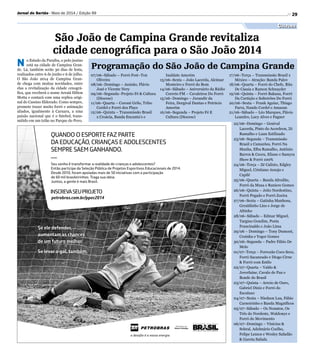 22/06–Domingo – Genival
Lacerda, Pinto do Acordeon, Zé
Ramalho e Luan Estilizado
23/06–Segunda – Transmissão
Brasil x Camarões, Forró Na
Manha, Elba Ramalho, Antônio
Barros  Ceceu, Eliane e Samyra
Show  Forró 100%
24/06–Terça – Zé Calixto, Edgley
Miguel, Cristiano Araujo e
Capilé
25/06–Quarta – Banda Afrodite,
Forró da Musa e Raniere Gomes
26/06–Quinta – Jeito Nordestino,
Forró Pegado e Forró Zoeira
27/06–Sexta – Gatinha Manhosa,
Geraldinho Lins e Jorge de
Altinho
28/06–Sábado – Edmar Miguel,
Targino Gondim, Poeta
Francinaldo e João Lima
29/06 – Domingo – Tony Dumont,
Cezinha e Yegor Gomez
30/06–Segunda – Padre Fábio De
Melo
01/07–Terça – Forrozão Coco Seco,
Forró Sacaneado e Diogo Cirne
 Forró com Estilo
02/07–Quarta – Valdo 
Joverlaine, Cavalo de Pau e
Bonde do Brasil
03/07–Quinta – Arreio de Ouro,
Gabriel Diniz e Forró do
Esculaxo
04/07–Sexta – Niedson Lua, Fábio
Carneirinho e Banda Magníficos
05/07–Sábado – Os Nonatos, Os
Três do Nordeste, Waldonys e
Forró do Movimento
06/07–Domingo – Vinicius 
Sobral, Adelmário Coelho,
Felipe Lemos e Wesley Safadão
 Garota Safada
29
Cultura
Jornal do Sertão - Maio de 2014 / Edição 99
São João de Campina Grande revitaliza
cidade cenográfica para o São João 2014
N o Estado da Paraíba, o polo junino
está na cidade de Campina Gran-
de. Lá, também serão 30 dias de festa,
realizados entre 6 de junho e 6 de julho.
O São João 2014 de Campina Gran-
de chega com muitas novidades, entre
elas a revitalização da cidade cenográ-
fica, que receberá o nome Arraiá Hilton
Motta e contará com uma replica origi-
nal do Cassino Eldorado. Como sempre,
promete trazer muito forró e animação
aliados, igualmente à Caruaru, a uma
paixão nacional que é o futebol, trans-
mitido em um telão no Parque do Povo.
07/06–Sábado – Forró Fest–Ton
Oliveira
08/06–Domingo – Assisão, Flávio
José e Vicente Nery
09/06–Segunda–Projeto Fé  Cultura
(Diocese)
11/06–Quarta – Coroné Grilo, Tribo
Cordel e Forró dos Plays
12/06–Quinta – Transmissão Brasil
x Croácia, Banda Encantu’s e
Inaldate Amorim
13/06–Sexta – João Lacerda, Alcimar
Monteiro e Forró do Bom
14/06–Sábado – Aniversário da Rádio
Correio FM – Cavaleiros Do Forró
15/06–Domingo – Jurandir da
Feira, Dorgival Dantas e Petrúcio
Amorim
16/06–Segunda – Projeto Fé E
Cultura (Diocese)
17/06–Terça – Transmissão Brasil x
México – Atração: Banda Palov
18/06–Quarta – Forró do Chefe, Rita
De Cássia e Ramon Schnayder
19/06–Quinta – Forró Bakana, Forró
Da Curtição e Solteirões Do Forró
20/06–Sexta – Frank Aguiar, Thiago
Farra, Nando Cordel e Amazan
21/06–Sábado – Léo Marques, Flávio
Leandro, Lucy Alves e Fagner
Programação do São João de Campina Grande
 