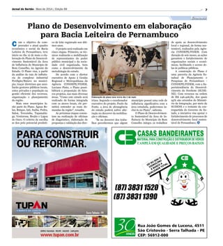 7
Economia
Jornal do Sertão - Maio de 2014 / Edição 99
Elaboração do plano teve início dia 2 de maio
Divulgação
Plano de Desenvolvimento em elaboração
para Bacia Leiteira de Pernambuco
C om o objetivo de com-
preender o atual quadro
econômico e social da Bacia
Leiteira de Pernambuco, teve
início no dia 12 de maio a ela-
boração do Plano de Desenvol-
vimento Sustentável da Área
de Influência do Município de
Bom Conselho, no Agreste do
Estado. O Plano visa, a partir
da análise do raio de influên-
cia do complexo industrial
Perdigão/Batavo no municí-
pio, traçar diretrizes que auxi-
liarão gestores públicos locais,
entes privados e população na
gestão eficiente dos recursos,
organização e planejamento
da região.
Mais onze municípios fa-
rão parte do Plano. Águas Be-
las, Buíque, Iati, Itaíba, Pedra,
Saloá, Terezinha, Tupanatin-
ga, Venturosa, Brejão e Lagoa
do Ouro. O critério de escolha
se deu pelo potencial produti-
vo de leite registrado nos últi-
mos anos.
O projeto será realizado em
cinco etapas. Primeiro, os téc-
nicos realizarão a mobilização
de representantes do poder
público municipal e da socie-
dade civil organizada, bem
como o desenvolvimento da
metodologia do estudo.
De acordo com o diretor
executivo de Apoio à Gestão
Regional e Metropolitana da
Agência CONDEPE/FIDEM,
Luciano Pinto, o Plano possi-
bilitará a proposição de futu-
ros projetos, nas mais diversas
áreas. Como este estudo será
realizado de forma integrada
com os atores locais, ele per-
mitirá entender as reais de-
mandas da região, ressalta.
As próximas etapas consis-
tem na realização de oficinas
de diagnóstico, elaboração de
propostas e validação das dire-
trizes. Segundo o coordenador
executivo do projeto, Paulo da
Fonte, a área de abrangência
do estudo poderá sofrer alte-
ração no decorrer da mobiliza-
ção e oficinas.
Se no decorrer dos traba-
lhos percebermos que algum
município possui uma rede de
influência significativa com a
área estudada, poderemos in-
cluí-lo no Plano, salienta.
O Plano de Desenvolvimen-
to Sustentável da Área de In-
fluência do Município de Bom
Conselho integra os trabalhos
de apoio ao desenvolvimento
local e regional, de forma sus-
tentável, realizados pela Agên-
cia CONDEPE/FIDEM. Com
duração de seis meses, as ações
garantem o fortalecimento de
organizações sociais e econô-
micas, facilitando o acesso de-
las às políticas públicas.
A construção do Plano é
uma parceria da Agência Es-
tadual de Planejamento e
Pesquisas de Pernambuco -
CONDEPE/FIDEM, com a Su-
perintendência do Desenvol-
vimento do Nordeste (SUDE-
NE). Com recursos na ordem
de R$ 246.426,82, dos quais
95% são oriundos do Ministé-
rio da Integração, por meio da
SUDENE e o restante da con-
trapartida do Governo do Es-
tado, a iniciativa visa apoiar o
fortalecimento de processos de
desenvolvimento local susten-
tável de Pernambuco.
 