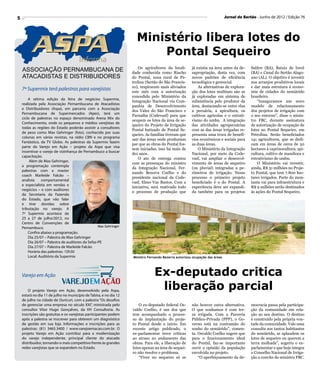 5                                                                                                                            Jornal do Sertão - Junho de 2012 / Edição 76




                                                                      Ministério libera lotes do
                                                                          Pontal Sequeiro
                                       Informa
                                                                        Os agricultores da locali-     já existia na área antes da de-     Salitre (BA), Baixio de Irecê
    ASSOCIAÇÃO PERNAMBUCANA DE                                      dade conhecida como Riacho         sapropriação, desta vez, com        (BA) e Canal do Sertão Alago-
    ATACADISTAS E DISTRIBUIDORES                                    do Pontal, zona rural de Pe-       novos padrões de eficiência         ano (AL). O objetivo é investir
                                                                    trolina (Sertão do São Francis-    tecnológica e gerencial.            nos arranjos produtivos locais
                                                                    co), respiraram mais aliviados         As alternativas de explora-     e dar mais estrutura à econo-
    7ª Supermix terá palestras para varejistas                      este mês com a autorização         ção dos lotes multiuso são as       mia de cidades do semiárido
                                                                    concedida pelo Ministério da       já exploradas em sistema de         brasileiro.
        A sétima edição da feira de negócios Supermix,
                                                                    Integração Nacional via Com-       subsistência pelo produtor da           “Inauguramos um novo
    realizada pela Associação Pernambucana de Atacadistas
                                                                    panhia de Desenvolvimento          área, destacando-se entre elas      modelo de relacionamento
    e Distribuidores (Aspa), em parceria com a Associação
                                                                    dos Vales do São Francisco e       a pecuária, a apicultura, os        dos projetos de irrigação com
    Pernambucana de Supermercados (Apes), terá um
                                                                    Parnaíba (Codevasf) para que       cultivos agrícolas e o extrati-     o seu entorno”, disse o minis-
    ciclo de palestras no espaço denominado Arena Mix do
                                                                    ocupem os lotes da área de se-     vismo do umbu. A integração         tro FBC, durante assinatura
    Conhecimento, onde os pequenos e médios varejistas de
                                                                    queiro do Projeto de Irrigação     das atividades agropecuárias        de autorização de ocupação de
    todas as regiões do Estado poderão assistir a consultores
                                                                    Pontal batizado de Pontal Se-      com as das áreas irrigadas re-      lotes no Pontal Sequeiro, em
    de peso como Max Gehringer (foto), conhecido por suas
                                                                    queiro. As famílias tiveram que    presenta uma troca de benefí-       Petrolina. Serão beneficiados
    colunas em várias revistas, na rádio CBN e no programa
                                                                    sair das áreas onde produziam      cios econômicos e sociais para      141 agricultores, que se dedi-
    Fantástico, da TV Globo. As palestras da Supermix fazem
                                                                    par que as obras do Pontal fos-    as duas áreas.                      cam em áreas de cerca de 50
    parte do Varejo em Ação – projeto da Aspa que visa
                                                                    sem iniciadas, isso há mais de         O Ministério da Integração      hectares à caprinocultura, api-
    incentivar o varejo de vizinhança de Pernambuco a buscar
                                                                    dez anos.                          Nacional, por meio da Code-         cultura, cultivo de mandioca e
    capacitação.
                                                                        O ato de entrega contou        vasf, vai ampliar o desenvol-       extrativismo de umbu.
         Além de Max Gehringer,
                                                                    com as presenças do ministro       vimento de áreas de sequeiro            O Ministério vai investir,
    a programação contempla
                                                                    da Integração Nacional, Fer-       (ou pluvial) integradas a pe-       ainda, R$ 31 milhões no Proje-
    palestras com a master
                                                                    nando Bezerra Coelho e do          rímetros de irrigação. Nesse        to Pontal, que tem 7.800 hec-
    coach Marleide Falcão –
                                                                    presidente nacional da Code-       processo o primeiro projeto         tares irrigados. Parte do mon-
    analista    comportamental
                                                                    vasf, Elmo Vaz Bastos. Com a       beneficiado é o do Pontal. A        tante vai para infraestrutura e
    e especialista em vendas e
                                                                    iniciativa, será reativado todo    experiência deve ser expandi-       R$ 9 milhões serão destinados
    negócios – e com auditores
                                                                    o processo de produção que         da também para os projetos          às ações do Pontal Sequeiro.
    da Secretaria da Fazenda
    do Estado, que vão falar
    e tirar dúvidas sobre
    tributação no varejo. A
    7ª Supermix acontece de
    25 a 27 de julho/2012, no
    Centro de Convenções de
    Pernambuco.                                    Max Gehringer
        Confira abaixo a programação.
        Dia 25/07 – Palestra de Max Gehringer
        Dia 26/07 – Palestra de auditores da Sefaz-PE
        Dia 27/07 – Palestra de Marleide Falcão
        Horário das palestras: 15h30
        Local: Auditório da Supermix                                Ministro Fernando Bezerra autorizou ocupação das áreas




    Varejo em Ação                                                              Ex-deputado critica
        O projeto Varejo em Ação, desenvolvido pela Aspa,                        liberação parcial
    estará no dia 11 de julho no município de Tabira, e no dia 12
    de julho na cidade de Ouricuri, com a palestra “Os desafios
    de gerenciar uma empresa no século XXI”, ministrada pelo            O ex-deputado federal Os-      não houver outra alternativa.       mocracia passa pela participa-
    consultor Vitor Hugo Gonçalves, da VH Consultoria. As           valdo Coelho, é um dos que         O que sonhamos é com ter-           ção da comunidade em rela-
    inscrições são gratuitas e os varejistas participantes podem    tem acompanhado o proces-          ra irrigada. Com a Parceria         ção ao seu destino. O destino
    após a palestra se inscrever para obterem um diagnóstico        so de implantação do proje-        Público-Privada (PPP), o Go-        é construído pela própria von-
    de gestão em sua loja. Informações e inscrições para as         to Pontal desde o início. Em       verno está na contramão do          tade da comunidade. Vale uma
    palestras: (81) 3465.3400 / www.varejoemacao.com.br. O          recente artigo publicado, o        sonho do semiárido”, comen-         consulta aos tantos habitantes
    projeto Varejo em Ação contribui para a modernização            ex-parlamentar terce críticas      ta. Osvaldo Coelho sugere que       do semiárido, se aplaudem os
    do varejo independente, principal cliente do atacado            ao atraso no andamento das         para o funcionamento ideal          lotes de sequeiro ou querem a
    distribuidor, tornando-o mais competitivo frente às grandes     obras. Para ele, a liberação de    do Pontal, faz-se importante        terra molhada”, sugeriu o ex-
    redes varejistas que se expandem no Estado.                     lotes apenas na área de sequei-    ouvir a opinião da população        parlamentar e que hoje integra
                                                                    ro não resolve o problema.         envolvida no projeto.               o Conselho Nacional de Irriga-
                                                                        “Viver no sequeiro só se           “O aperfeiçoamento da de-       ção a convite do ministro FBC.
 