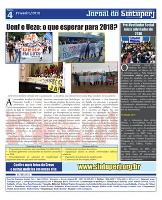 4
Página
Fevereiro/2018
Jornal do Sintuperj
Sindicato dos Trabalhadores em Universidades Públicas Estaduais - RJ
Fundado em 31 de outubro de 2000
Rua São Francisco Xavier, 524 - Sala 1020-D - Maracanã - Rio de Janeiro/RJ - CEP: 20.550-013 • Tel/Fax: 2334-0058 / 2234-0945 / 2234-1342 • Internet: www.
sintuperj.org.br / sintuperjsindicato@gmail.com • Delegacia HUPE: 2868-8486 • Coordenação de Formação e Comunicação Sindical: Carlos Alberto Silveira, Loana
Saldanha e Paulo César Paes Fernandes • Conselho Editorial: Antônio Virgínio Fernandes, Carlos Alberto Silveira, Jorge Luis Lemos, Loana Saldanha e Regina de Fátima
Souza • Jornalistas: Atilas Campos e Diedro Barros • Colunista: Wilson Macedo • Fotos: Átilas Campos, Diedro Barros, Rafael Gonzaga e Samuel Tosta • Programação
Visual: Daniel Costa e Diedro Barros • Diagramação: Diedro Barros • Tiragem: 3.500 exemplares
EXPEDIENTE
Uenf e Uezo: o que esperar para 2018?
A
Universidade Estadual do Norte
Fluminense (Uenf) e o Centro
Universitário da Zona Oeste
(Uezo) não escaparam à crise financeira
oriunda da falta de investimentos em
Educação pelo Governo do Estado. Com
alguns agravantes.
No caso da Uenf, o alto custo de vida
e as menores possibilidades de soluções
paliativas dificultaram ainda mais a vida
de servidores e estudantes. Além disso,
o maior isolamento do seu campus
propiciou a ocorrência de furtos na
instituição.
EmrelaçãoaUezo,afaltadesegurança
também pesa já que localizada em uma
área historicamente marginalizada pelo
Pré-Vestibular Social
inicia atividades de
2018
Confira mais fotos da Greve
e outras notícias em nosso site: www.sintuperj.org.br
Governo,comoazonaOeste.Maisdoque
isso, a falta de um plano de carreira para
os seus servidores, a defasagem salarial
dos técnico-administrativos em relação
a servidores de outras universidades
estaduais que desempenham as mesmas
funções e o não recebimento do auxílio
de insalubridade foram determinantes
para que essa categoria sofresse ainda
mais os efeitos dos atrasos salariais no
último biênio.
Mesmo diante de tantas adversidades,
os técnicos das duas universidades
mantiveram-semobilizados,enfrentando
longas distâncias para se incorporar às
manifestações e se fazerem ouvir em
todo o Estado. Além disso, assim como
Progressões e promoções não concedidas (Lei 4800/2006);
Isonomia percentual com docentes do aumento concedido
em 2014;
Descongelamento do adicional de insalubridade e
pagamento deste aos que ainda não recebem;
Instituição de um plano de carreira;
Equiparação salarial às demais universidades públicas
estaduais;
Pagamento de adicional de insalubridade;
Construção de um campus próprio.
Técnicos da Uenf Técnicos da Uezo
•
•
•
•
•
•
•
na Uerj, colocando a crise financeira
do Estado em discussão e propondo
soluções que passam indiscutivelmente
pelas universidades públicas. Como
foi o encontro do Supera Rio, que
resultaram na aprovação do Projeto
de Emenda Constitucional (PEC) 47
- que prevê repasses orçamentários
para universidades públicas estaduais
fluminenses em forma de duodécimos,
em percentuais de 25% em 2018, 50% em
2019 e 100% em 2020 - no último dia 21
de dezembro, na Assembleia Legislativa.
Para 2018, além de um calendário de
pagamento de salários, sem atrasos, os
servidores de Uenf e Uezo terão outras
lutas importantes. A saber:
Uenf e Uezo também sofreram com o sucateamento e o abandono, mas demonstraram muita força para lutar por seus direitos
O
Pré-vestibular Social do
Sintuperj deu início às suas
atividades no último dia 05
de fevereiro, com a Aula Inaugural
“Universidade pública: para quê?”.
O tema foi escolhido em meio ao
contexto de narrativas do Governo
estadual que atacam o financiamento
público das universidades estaduais,
defendendo que as próprias instituições
busquem outras fontes de renda e até
mesmo parcerias. Um ideia que, além
de desvirtuar as universidades de suas
funções precípuas – ensino, pesquisa e
extensão –, também abre caminho para
a privatização administrativa e, por
consequência, das próprias atividades
por ela desenvolvidas.
Vestibular 2018
Até o fechamento desta edição
(05/02), o Pré-vestibular Social do
Sintuperj já contabilizara 49 estudantes
ingressantes aos cursos de graduação
no Vestibular 2018, que cursaram
o preparatório em 2017. Entre os
cursos que receberão estes alunos,
estão Medicina, História, Engenharia,
Pedagogia, etc, em instituições públicas
(Uerj, UFRJ, UFRRJ, UniRio) e
particulares.
No Vestibular de 2017, com
estudantes que cursaram o “Pré”
em 2016, foram 83 vestibulandos
classificados dentro do número de vagas
dos cursos de graduação.
 