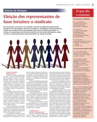 FEVEREIRO/MARÇO DE 2009 | JORNAL DO SINTUPERJ 3
A força do sindicato
depende de você
O movimento sindical brasileiro tem
mostrado, em geral, relativa diﬁculdade
para encaminhar as lutas da classe tra-
balhadora. Apesar de todos os esforços,
ainda não temos uma ampla mobilização
e participação da categoria nas ações e
decisões políticas dos sindicatos. Um dos
motivos é a falta de organização no local
de trabalho, onde ocorre parte importante
dos conﬂitos sociais e a exploração dos
trabalhadores.
O movimento sindical, dentro da Uerj,
enfrenta diﬁculdades semelhantes. Na gre-
ve do ano passado, a categoria deu belas
demonstrações de disposição de luta. Mas
é certo que uma organização mais efetiva
nos locais de trabalho teria possibilitado
maiores conquistas. Entramos o ano em
estado de greve, e precisamos acumular
forças para conquistar nossos direitos,
como o reajuste salarial.
Por isso, é urgente investir na eleição
para representantes sindicais de base. Isso
criará uma nova perspectiva para a atual
direção e para o conjunto dos trabalhadores
da Uerj, fortalecendo nossas lutas.
Os representantes sindicais de base
são fundamentais para o crescimento da
mobilização dos trabalhadores em cada
De 4 de fevereiro a 8 de abril, será realizado o processo de eleição dos representantes
sindicais de base do Sintuperj. Durante este período, os trabalhadores da Uerj organizarão
reuniões para escolha de seus representantes. Cada local de trabalho pode indicar, no
mínimo, um representante. Nos locais de trabalho com mais de dez trabalhadores, poderá
ser eleito um representante para cada dez presentes na reunião de eleição.
Notícias do Sintuperj
local de trabalho. A força do sindicato de-
pende da sua representatividade em todas
as unidades, com a participação dos traba-
lhadores nas atividades organizadas pelo
sindicato. E, principalmente, nas decisões
do movimento.
Portanto, as eleições de representantes
sindicais de base são estratégicas Elas são o
alicerse para o aprofundamento e a consoli-
dação da prática democrática no movimento
sindical. Além disso, elas fortalecem nosso
Sindicato para os enfrentamentos de massa
e movimentos grevistas e para o confronto
com os setores dominantes.
A participação efetiva dos represen-
tantes, em cada local de trabalho, contribui
para a elevação da consciência coletiva de
luta e mobiliza a categoria para as dispu-
tas sociais e trabalhistas, fortalecendo a
unidade entre os servidores.
Os representantes sindicais de base
são companheiros de luta, com capacidade
para atuarem como sujeitos na organização
do movimento e na construção de uma
sociedade justa e solidária.
A importância do
Conselho de Representantes
Contudo, a eleição dos representantes
de base é apenas o primeiro passo. Elas
devem ser acompanhadas pela instalação
do Conselho de Representantes Sindicais,
instância deliberativa prevista no estatuto
do Sindicato. A atuação do Conselho, soma-
da a uma política de formação permanente,
servirá como instrumento para amadurecer
nossa prática política, social e cultural.
As greves dos trabalhadores que ﬁze-
ram história pelo seu poder de pressão, em
geral, foram dirigidas por sindicatos que
contavam com representantes de base, ou
comissões por local de trabalho, fortalecen-
do a mobilização da categoria.
É fundamental eleger o maior número
de representantes sindicais, por meio de um
amplo processo de mobilização e formação.
Nossas futuras vitórias dependem da nossa
organização em cada local de trabalho.
Para conquistar reajuste salarial, garantir
a progressão na carreira de maneira justa e
corrigir as distorções do Plano de Carreira,
por exemplo, precisamos de um movimento
forte, enraizado em cada local de trabalho,
através dos representantes de base. Mais
ainda, para defender a saúde e a segu-
rança dos trabalhadores, exigir condições
de trabalho dignas e respeito aos direitos
trabalhistas e combater arbitrariedades, a
luta começa no local de trabalho. E o repre-
sentante de base terá papel fundamental
para aproximar o sindicato das demandas
especíﬁcas de seu local de trabalho.
O que diz
o estatuto
Da Organização do SINTUPERJ
Art. 9º. O SINTUPERJ é
constituído pelas seguintes
Instâncias Deliberativas
hierarquizadas e Organismos:
I. Das Instâncias:
a) Congresso do SINTUPERJ;
b) Assembléia Geral;
c) Diretoria Executiva;
d) As sembléias por Delegacias;
e) Delegacia Sindical
II. Dos Organismos:
a) Representantes Sindicais de Base;
b) Conselho de Representantes
de Base;
c) Conselho Fiscal.
Dos Representantes Sindicais de Base
Art. 54. Os representantes
sindicais de base representam
o Sindicato nos locais de trabalho
e tem como objetivos:
I. Implementar as decisões
dos fóruns deliberativos do
SINTUPERJ, no local de trabalho;
II. Defender os interesses
dos Sindicali-zados nos locais
de trabalho;
III. Manter contato permanente
com a Delegacia Sindical e/ou
Diretoria Executiva do SINTUPERJ.
Art. 55. A indicação dos
representantes sindicais de
base será feita diretamente pelos
Sindicalizados nos respectivos
locais de trabalho, homologada em
Assembléia Geral. Parágrafo Único – O
mandato dos representantes sindicais
de base será de 12 (doze) meses.
Art. 56. A escolha de Representantes
Sindicais de base será feita através
da realização de reunião por local
de trabalho, observando-se
a proporção de 01 (um)
Representante Sindical para cada
10 (dez) presentes, e mais 1 (um)
Representante Sindical a cada
fração maior ou igual a 05 (cinco).
§ 1º. Aqueles setores que
tiverem menos de 10 (dez)
trabalhadores elegerão 01 (um)
Representante Sindical.
§ 2º. É competência das Delegacias
Sindicais e/ou da Diretoria Executiva
do SINTUPERJ, a convocação de
eleição dos Representantes Sindicais.
§ 3º. Compete autonomamente
à Reunião por local de trabalho
o controle do mandato dos
Representantes Sindicais.
Eleição dos representantes de
base fortalece o sindicato
 