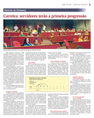 ABRIL DE 2009 | JORNAL DO SINTUPERJ 5
Notícias do SintuperjNotícias do SintuperjNotícias do Sintuperj
Após pressão do Sintuperj, a SRH
ﬁnalmente divulgou circular interna in-
formando que o Programa de Avaliação
Especíﬁca (PAEP) será realizado durante o
mês de abril. Os formulários para avaliação
e o Manual de Procedimentos serão distri-
buídos aos servidores entre os dia 1 e 3 de
abril. Depois de preenchidos, os formulários
devem ser entregues à SRH até, no máximo,
o dia 30 do mesmo mês.
Segundo a Resolução nº001/09, apro-
vada no Conselho Universitário: “O primeiro
procedimento de avaliação especíﬁca terá
início, excepcionalmente, após a aprovação
da presente resolução com prazo impror-
rogável de 45 (quarenta e cinco) dias para
sua conclusão, quando ocorrerá a primeira
progressão”. A referida norma foi aprovada
no dia 13 de fevereiro. O artigo 26 ainda de-
ﬁne que “a SRH implantará imediatamente,
na folha de pagamento, o posicionamento
do servidor aprovado na avaliação, no nível
a que tem direito”.
O texto completo da Resolução encon-
tra-se na página do Sintuperj. Resumimos
aqui os principais pontos.
Por que ter avaliação?
A avaliação ainda é um procedimento
que causa muita polêmica. O sindicato fez
várias assembléias e um seminário especí-
ﬁco sobre o assunto em 2008. A categoria
é absolutamente contrária à avaliação de
desempenho. Por quê?
Tramita em Brasília o Projeto de Lei
Complementar (PLP) nº248/98, que põe em
risco de exoneração o cargo do servidor que
tiver duas avaliações insuﬁcientes conse-
cutivas, ou três alternadas. Sabedora dessa
questão, a bancada dos servidores técnico-
administrativos no Consun, em 2005, lutou
para que o plano não contivesse a avaliação
de desempenho. No entanto, em virtude de
termos uma lei que estabelece nosso Plano
de Carreira (Lei 4796/06), há uma obrigato-
riedade de realizarmos uma avaliação para
ﬁns de progressão. A bancada, portanto,
conseguiu que se votasse por uma avaliação
especíﬁca, concretizada e aprovada pela lei
4.796/06, em seu artigo 5º, inciso III.
Quem avalia?
Havia um grande fantasma em torno
de saber “quem” nos avaliaria. A história
política da Uerj nos fez aprender que há
controvérsias em deixar esta prerrogativa
para os “chefes”. Há casos onde as cheﬁas
são responsáveis, honestas e sabem traba-
lhar em equipe. Mas há também setores
onde o chefe se considera “patrão” e julga-
se uma sumidade em conhecimentos, além
de perseguir e punir os colegas. Por este
último motivo, e sem a possibilidade de di-
ferenciar o bem do mal, o Sintuperj propôs
que houvesse apenas a auto-avaliação e a
avaliação coletiva, onde o próprio chefe
também poderá avaliar e será avaliado
como toda a equipe.
Sendo assim, a Resolução determinou
os pré-requisitos para os servidores que
participarão do processo de avaliação,
em seu artigo 25: 1) Ter estabilidade
na instituição; 2) Ser servidor técnico-
administrativo; 3) Ter relação proﬁssional
direta com o avaliado; 4) Fazer parte da
equipe do setor do avaliado.
Em locais com apenas um servidor, o
mesmo deve agregar-se a outro setor, pois
a equipe deverá constar de, no mínimo, 3
(três) servidores.
Como acontecerá a avaliação?
O atual processo é emergencial,
como se fosse um “projeto-piloto”. Todos
os subsídios devem ser fornecidos pela
SRH, que disponibilizará os instrumentos
necessários. Com a aprovação da Resolução
pelo Consun, foi instaurado o PAEP – Pro-
grama de Avaliação Especíﬁca – que “terá
como parâmetro o sistema de pontuação”.
Segundo a Resolução, cada servidor deverá
atingir um mínimo de 61 pontos para poder
progredir na carreira.
Para alcançar os pontos necessários,
haverá quatro momentos: 1) Os servidores
preencherão uma auto-avaliação; 2) As
equipes preencherão, em reunião, uma
avaliação coletiva; 3) As avaliações serão
entregues na SRH com comprovação de rece-
bimento; 4) Os servidores deverão entregar
na SRH os comprovantes das participações
em cursos, palestras, seminários etc.
Que critérios uso para avaliar?
Os critérios para avaliar (tanto equipe
quanto auto-avaliação) estão deﬁnidos na
Resolução: conhecimento, iniciativa, com-
promisso, responsabilidade etc.
Cada critério possibilita uma pontu-
ação que tem valores de 1 (um) a 6 (seis).
Portanto, ao avaliar, atribua o número de
pontos que julgar satisfazer o critério.
Ex.: Responsabilidade – julgo-me mui-
to responsável. Mereço 6 (seis) pontos.
Quando estiverem prontas, minha
auto-avaliação e a da equipe deverão somar
um total de pontos. Esses pontos serão so-
mados ainda à qualiﬁcação, de acordo com
as atividades que cada um puder comprovar.
Ao ﬁnal, teremos uma pontuação. Todos
os que alcançarem 61 pontos têm direito
à progressão.
E quando e quantos
níveis vou percorrer?
A progressão é imediata, diz a Reso-
lução. Os níveis estão deﬁnidos na Lei do
Plano de Carreira.
O servidor que estiver em cargo de
nível fundamental, por exemplo, e possuir
diploma de nível fundamental será posicio-
nado no nível seguinte. Se possuir diploma
de nível médio, irá para o segundo nível
subseqüente. Se possuir nível superior,
irá para o terceiro nível subseqüente (ver
tabela ao lado).
E se eu não concordar
com o resultado?
Qualquer discordância deve ser ime-
diatamente manifestada. Os recursos devem
ser dirigidos à Comissão Paritária, conforme
previsto na Resolução nº001/09.
Há ainda mais detalhes sobre a Re-
solução. Os pontos principais estão aqui
dispostos. Para melhores esclarecimentos
procure o Sintuperj. Não espere o envio dos
documentos. Reúna a equipe e comece logo
o processo. É o nosso futuro e a carreira
que estão em jogo.
Sessão do Conselho Universitário, dia 13 de fevereiro, que aprovou a Resolução nº001/09
Carreira: servidores terão a primeira progressão
AnaLuciaVaz
 