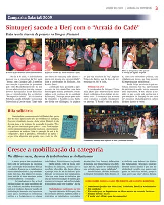 JULHO DE 2009 | JORNAL DO SINTUPERJ 3
O vigor da quarilha da UnaTI emocionou a todos
O casamento, momento mais esperado da festa, ﬁnalmente acontece
Os alunos do Pré-Vestibular caíram na brincadeira
Noiva se desespera ao saber que nem
o noivo e nem o padre chegaram
No dia 8 de julho, os trabalhadores
puseram toda a comunidade da Uerj para
“forrozá” com o “Arraiá do Cadê”. O nome foi
uma menção à quantidade de promessas
que o reitor Ricardo Vieiralves fez e faz aos
técnico-administrativos, mas não cumpre.
Diversas barraquinhas foram batizadas
com as reivindicações dos servidores:
“Recomposição salarial”, “6% da Receita
Tributaria Líquida do Estado”, “Autonomia
Universitária já”, entre outras. “Essa é mais
uma festa do Sintuperj onde aliamos a
alegria com a nossa luta na universidade”,
disse o coordenador do Sindicato, José
Arnaldo Gama.
A animação ﬁcou por conta da apre-
sentação de três quadrilhas, uma delas
formada pelos alunos, professores, coorde-
nadores e até ex-alunos do pré-vestibular
do Sintuperj. “Participo porque gosto muito
da brincadeira e também porque tenho
uma dívida com o Sintuperj. Foi graças ao
Festa reuniu dezenas de pessoas no Campus Maracanã
Campanha Salarial 2009
Sintuperj sacode a Uerj com o “Arraiá do Cadê”
Rifa solidária
Quem também comemorou muito foi Elisabeth Vaz, ganha-
dora do micro-system rifado pelo pré-vestibular do Sintuperj.
O sorteio foi realizado durante a festa julina. Elisabeth é mãe
de uma aluna e do professor de geograﬁa do projeto. “Fico
feliz por ter contribuído para ajudar o curso. Esses equipa-
mentos são essenciais para auxiliar os alunos a memorizarem
e aprenderem as matérias. Essa é a geração da tevê e do
computador”, disse a ganhadora, referindo-se ao laptop e
ao pen drive adquiridos pelo projeto com o valor da rifa.
A receita para se fazer um sindicato
forte está na participação da categoria
para a construção de um sindicato de luta
e combativo. E parece que os trabalhadores
técnico-administrativos da Uerj entendem
muito bem isso. Nos últimos três meses,
foram mais de 30 novos associados, entre
servidores efetivos e contratados.
Os trabalhadores da Uerj e Uenf
precisam utilizar seu maior instrumento de
luta, o sindicato, em defesa de um salário
justo e de condições dignas de trabalho. A
sindicalização demonstra um importante
passo para a construção da consciência
política e o fortalecimento da classe
trabalhadora, historicamente explorada.
Neste sentido, Ester de Souza, coor-
denadora do Sintuperj, acredita que os
benefícios oferecidos não devem ofuscar
a principal razão de ser do sindicato, que é
defender os interesses dos trabalhadores.
“Acho que todos devem se sindicalizar para
lutar por melhores condições de trabalho, pois
ninguém vai conseguir nada se ﬁcar isolado.
Se nos unirmos, mais forte ﬁcaremos”, diz ela.
Trabalhadores contratados na luta
Segundo o estatuto do Sintuperj, além
dos servidores efetivos, também podem se
sindicalizar os trabalhadores contratados.
Nos últimos meses, dezenas de trabalhadores se sindicalizaram
Cresce a mobilização da categoria
Ao saber disso, Suzy Pestana, da Faculdade
de Geologia, logo preencheu sua ﬁcha de ﬁ-
liação. Para ela, “quando se é sindicalizado há
uma proteção maior para o trabalhador”.
Renata Pinheiro, do setor de Nutrição
do Hospital Universitário Pedro Ernesto, vê
OS SERVIDORES SINDICALIZADOS TÊM DIREITO AOS SEGUINTES BENEFÍCIOS:
Atendimento jurídico nas áreas: Cível, Trabalhista, Família e Administrativa
Pré-vestibular
Kit escolar para os dependentes em idade escolar ou cursando faculdade
Brindes de ﬁnal de ano
E muita luta! Aﬁnal, quem luta conquista!
pré que hoje sou aluna da Uerj”, explicou
Viviane dos Santos, que foi aluna do pré-
vestibular em 2007 e 2008.
Política com arte
A coordenadora do Sintuperj, Fátima
Diniz, aﬁrma que a experiência dos alunos
do pré-vestibular na festa julina é um mo-
mento único. “A integração que acontece
entre os alunos e o projeto é inexplicável
em palavras. “O ‘Arraiá’ é um ato político
e, como todo movimento político, traz
cidadania aos alunos, que tiram proveito
da experiência de várias formas”.
André Felipe, estudante do pré-ves-
tibular, concorda. Para ele, a oportunidade
de participar do arraial é um dos momentos
mais importantes. “A festa julina é a oca-
sião em que a gente pode mostrar que o
pré-vestibular e o Sintuperj são uma coisa
só”, ressalta o estudante que foi o carteiro
do amor durante o evento.
Fotos:JéssicaSantos
o sindicato como defensor dos direitos
dos trabalhadores. “Acho que o sindicato
defende nossos direitos e por isso me
sindicalizei. Acredito que quanto mais
gente se sindicalizar melhor, porque é
mais gente para lutar” aﬁrmou Renata.
 