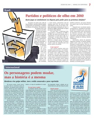 JULHO DE 2009 | JORNAL DO SINTUPERJ 7
Há poucos meses, muito pouco
ou quase nada se comentava acerca de
Honduras, um pequeno país da América
Central, vizinho de outros também des-
conhecidos como Nicarágua, El Salvador
e Guatemala. Se Honduras não era citada,
menos ainda sua capital Tegucigalpa. Há
algumas semanas, porém, o país virou
manchete dos jornais de todo o mundo e
mostrou que tem muito mais em comum
com o Brasil do que esperávamos.
No dia 28 de junho, os militares hon-
durenhos depuseram o atual presidente
eleito Manuel Zelaya e o expulsaram do
país. Sem deixar de seguir a cartilha dos
golpes políticos da América Latina, após
forjar uma carta de renúncia e “sumir”
com o presidente para a Costa Rica, os
soldados proibiram a atuação da mídia
no país e levaram o presidente do Con-
gresso, Roberto Micheletti, de extrema
Honduras vive golpe militar, tem a mídia censurada e povo reprimido
Internacional
Os personagens podem mudar,
mas a história é a mesma
De quatro em quatro anos, além da
Copa do Mundo, o processo eleitoral também
é responsável por movimentar o cotidiano
de milhares de brasileiros. Principalmente
em eleições como a que
está por vir em 2010,
nas quais são votados
representantes nacio-
nais para os cargos de
presidente da Repúbli-
ca, senador e deputado
federal, e representan-
tes estaduais para os
cargos de governador e
deputado estadual. A
eleição presidencial,
a “galinha
dos ovos
de ouro”
da grande
mídia, que
c o s t u m a
agitar os
maiores de-
bates nesse
período, não
indica gran-
des novidades
e, muito menos, alternativas reais de
mudança para 2010. As cartas já estão
praticamente na mesa: de um lado a coli-
gação governista encabeçada por Lula e a
bancada do PMDB, representada na ﬁgura
da ministra Dilma Roussef.
Do outro lado, a tradicional elite
conservadora e neoliberal do PSDB e
do DEM, que ainda não decidiu entre a
“experiência” de José Serra (SP) ou a
“juventude” de Aécio Neves (MG). En-
quanto Dilma se divide entre cirurgias
plásticas e viagens para inaugurar as
tão aguardadas obras do PAC, os tucanos
correm o país em campanha para suas
prévias dentro do partido.
O que esperar?
Com certeza surgirão novos per-
sonagens nesse processo. As movimen-
tações políticas já começaram e visam,
em muitos casos, iludir o eleitor para
conquistar o seu voto. Não só os carros
de som, mas também muitas britadeiras
e bate-estacas costumam atormentar os
ouvidos da população nesses tempos
em que obras e reformas surgem por
toda parte como principal artifício para
justificar governos, que pouco fizeram
nos quatro anos em que estiveram no
poder.
Enquanto isso, no extremo oposto,
se levantarão os “guardiões da moralida-
de pública”. Os mesmos que, anos atrás,
foram responsáveis pela privatização
de empresas nacionais, pela entrega
dos recursos nacionais para o capital
estrangeiro, pela precarização do serviço
público e retirada de diversos direitos
trabalhistas.
Entretanto, apesar do aparente
diagnóstico fatalista, as eleições também
podem servir como um momento de
aﬁrmação do poder popular. Para isso, é
preciso que a população esteja disposta
a participar de maneira consciente e efe-
tiva do processo. A elite brasileira sabe a
importância das eleições de 2010 para
consolidação de seus interesses e, por
isso mesmo, já começou a se movimentar.
Cabe à população, à classe trabalhadora
e aos movimentos sociais assumirem
seus postos de sujeitos ativos, dispostos
a construir um novo mundo. Uma socie-
dade justa e igualitária só será erguida se
baseada na vontade popular.
Quais jogos se estabelecem na disputa pelo poder para as próximas eleições?
Brasil
Partidos e políticos de olho em 2010
direita, ao cargo de presidente da nação.
Por que houve o golpe?
O presidente deposto sempre ocupou
cargos importantes nos governos anteriores,
todos de direita. Para a surpresa não só de
hondurenhos, mas também da comunidade
internacional, desde que assumiu o cargo de
presidente, em 2006, pelo partido Liberal,
Zelaya começou a assumir uma postura po-
pular. Aumentou o salário mínimo nacional
em 60%, assinou acordos comerciais com
Hugo Chávez, nos quais, a troco de petróleo
barato e parcelado, deveria investir em áreas
sociais do país e, por ﬁm, foi responsável
pela adesão de Honduras à Alternativa Bo-
livariana das Américas (Alba).
A sugestão de um plebiscito no qual a
população seria consultada sobre a possibili-
dade de uma nova Assembleia Nacional Cons-
tituintefoia“gotad’água”paraqueosmilitares
não esperassem, sequer, a eleição, em no-
vembro deste ano, para tirar Zelaya do poder.
Reação popular
Ainda que tenha sido oﬁcializado em
Honduras, o governo de Micheletti não foi
reconhecido pela comunidade internacional
em ato de repúdio à postura anti-democrá-
tica tomada. No entanto, há que se observar
que em determinados casos, esse “apoio à
luta democrática” não passa de um jogo
de cenas, visto que o golpe foi fortemente
apoiado por empresas transnacionais que
atuam no país e não suportavam mais as
“reformas populares” de Zelaya.
Devido à grande pressão popular,
que tomou as ruas em manifestações for-
temente reprimidas pelos militares, e dos
órgãos internacionais, o governo golpista
já começou a admitir a hipótese de que Ze-
laya retorne ao cargo de presidente até as
eleições de novembro. Contudo, mesmo
que reassuma o país, será muito difícil
que o ex-presidente consiga avançar po-
liticamente, tendo um Congresso inteiro
para barrar suas ideias “progressistas”.
Esse quadro, por outro lado, não
deve, de maneira nenhuma, tirar o ânimo
do povo hondurenho e de todos aqueles que
lutam pela democracia e pela soberania po-
pular. Não é porque o Brasil, infelizmente,
não teve a sorte de superar o golpe com
um governo deﬁnitivamente popular, que
não se deva apoiar a luta de outro povo
para que, ﬁnalmente, consiga escrever um
roteiro alternativo para sua história.
 