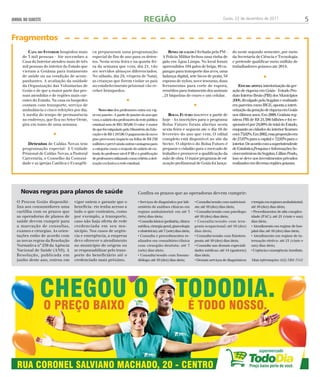 JORNAL DO SUDESTE Goiás, 22 de dezembro de 2011 5 
Novas regras para planos de saúde 
O Procon Goiás disponibi-liza 
aos consumidores uma 
cartilha com os prazos que 
as operadoras de planos de 
saúde devem cumprir para 
a marcação de consultas, 
exames e cirurgias. As orien-tações 
estão de acordo com 
as novas regras da Resolução 
Normativa n° 259 da Agência 
Nacional de Saúde (ANS). A 
Resolução, publicada em 
junho deste ano, entrou em 
vigor ontem e garante que o 
beneficia- rio tenha acesso a 
tudo o que contratou, como 
por exemplo, a transporte, 
caso não haja oferta de rede 
credenciada em seu mu-nicípio. 
Nos casos de urgên-cia 
e emergência, a empresa 
deve oferecer o atendimento 
no município de origem ou 
se responsabilizar pelo trans-porte 
do beneficiário até o 
credenciado mais próximo. 
Fragmentos 
Confira os prazos que as operadoras devem cumprir: 
• Serviços de diagnóstico por lab-oratório 
de análises clínicas em 
regime ambulatorial: em até 3 
(três) dias úteis; 
• Consulta básica (pediatria, clínica 
médica, cirurgia geral, ginecologia 
e obstetrícia): até 7 (sete) dias úteis; 
• Consulta e procedimentos re-alizados 
em consultório/clínica 
com cirurgião-dentista: até 7 
(sete) dias úteis; 
• Consulta/sessão com fonoau-diólogo: 
até 10 (dez) dias úteis; 
• Consulta/sessão com nutricioni-sta: 
até 10 (dez) dias úteis; 
• Consulta/sessão com psicólogo: 
até 10 (dez) dias úteis; 
• Consulta/sessão com tera-peuta 
ocupacional: até 10 (dez) 
dias úteis; 
• Consulta/sessão com fisiotera-peuta: 
até 10 (dez) dias úteis; 
• Consulta nas demais especiali-dades 
médicas: até 14 (quatorze) 
dias úteis; 
• Demais serviços de diagnósticos 
e terapia em regimes ambulatorial: 
até 10 (dez) dias úteis; 
• Procedimentos de alta complex-idade 
(PAC): até 21 (vinte e um) 
dias úteis; 
• Atendimento em regime de hos-pital- 
dia: até 10 (dez) dias úteis; 
• Atendimento em regime de in-ternação 
eletiva: até 21 (vinte e 
um) dias úteis; 
• Urgência e emergência: imediato. 
Mais informações: (62) 3201-7112 
REGIÃO 
Casa do Interior hospedou mais 
de 3 mil pessoas - Ate novembro a 
Casa do Interior atendeu mais de três 
mil pessoas do interior do Estado que 
vieram a Goiânia para tratamento 
de saúde ou na condição de acom-panhantes. 
A avaliação da unidade 
da Organização das Voluntarias de 
Goiás e de que a maior parte das pes-soas 
atendidas e de regiões mais car-entes 
do Estado. Na casa os hospedes 
contam com transporte, serviço de 
ambulância e cinco refeições por dia. 
A media do tempo de permanência 
no endereço, que fica no Setor Oeste, 
gira em tomo de uma semana. 
• 
Detentos de Caldas Novas tem 
programação especial- A Unidade 
Prisional de Caldas Novas, a Pastoral 
Carceraria, o Conselho da Comuni-dade 
e as igrejas Católica e Evangéli-ca 
prepararam uma programação 
especial de fim de ano para os deten-tos. 
Nesta sexta-feira e na quarta-fei-ra 
da semana que vem, dia 21, vão 
ser servidos almoços diferenciados. 
No sábado, dia 24, véspera de Natal, 
as crianças que forem visitar os pais 
no estabelecimento prisional vão re-ceber 
brinquedos. 
• 
Novo piso dos professores entra em vig-or 
em janeiro -A partir de janeiro do ano que 
vem, o salário dos professores da rede pública 
estadual sera de R$1.395,00. O valor é maior 
do que foi estipulado pelo Ministério da Edu-cação 
e de R$ 1.187,00. O pagamento do novo 
piso provocara impacto na folha de R$ 250 
milhões e prevê ainda outras vantagens para 
a categoria como o reajuste do salário de en-trada 
do professor nível P-III-e a gratificação 
de professores utilizando como critério a ded-icação 
exclusiva a rede estadual. 
Rinha de galos é fechada pela PM - 
A Policia Militar fechou uma rinha de 
galo em Água Limpa. No local foram 
apreendidos 194 galos de briga, 48 ca-pangas 
para transporte das aves, uma 
balança digital, sete bicos de prata, 54 
esporas de nylon, nove tesouras, duas 
ferramentas para corte de espora, 
remédios para tratamento dos animais 
, 21 biqueiras de couro e um celular. 
• 
Bolsa Futuro inscreve a partir de 
hoje - As inscrições para o programa 
Bolsa Futuro foram abertas nesta 
sexta-feira e seguem ate o dia 16 de 
fevereiro do ano que vem. O edital 
completo está disponível no site da 
Sectec. O objetivo do Bolsa Futuro é 
preparar o cidadão para o mercado de 
trabalho e promover a qualificação da 
mão de obra. O maior programa de ed-ucação 
profissional de Goiás foi lança-do 
neste segundo semestre, por meio 
da Secretaria de Ciência e Tecnologia 
e pretende qualificar meio milhão de 
trabalhadores goianos ate 2014. 
• 
Estudo aponta interiorização da ger-ação 
de riqueza em Goiás - Estudo Pro-duto 
Interno Bruto (PIB) dos Municípios 
2009, divulgado pela Segplan e realizado 
em parceira como IBGE, aponta a interi-orização 
da geração de riqueza em Goiás 
nos últimos anos. Em 2009, Goiânia reg-istrou 
PIB de R$ 21,386 bilhões e foi re-sponsável 
por 24,98% do total do Estado , 
enquanto as cidades do interior ficaram 
com 75,02%. Em 2002, essa proporção era 
de 27,07% para a capital e 72,92% para o 
interior. De acordo com a superintendente 
de Estatística,Pesquisa e Informações So-cioeconômicas 
da Segplan, Lillian Prado, 
isso se deve aos investimentos privados 
realizados em diversas regiões goianas. 
• 
• 
• 
• 
 