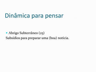 “É o meio mais confiável”. 