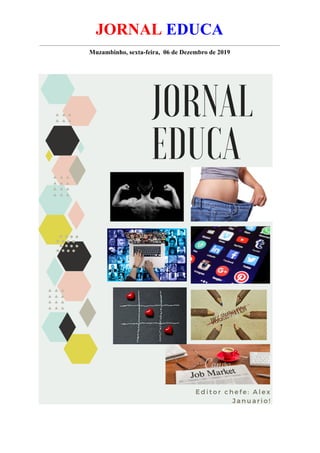 JORNAL EDUCA
Muzambinho, sexta-feira, 06 de Dezembro de 2019
 