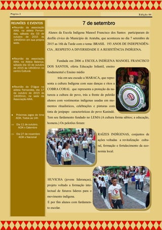 Alunos da Escola Indígena Manoel Francisco dos Santos participaram do
desfile cívico do Município de Aratuba, que acontece...