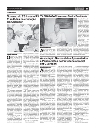 Guarapari ES, abril de 2012                                                                                                                                                  11
GUARAPARI


Governo do ES investe R$ TV GUARAPARI tem novo Diretor Presidente
11 milhões na educação                                   Conselho de Curado-
                                                         res decidiu por una-
                                                         nimidade transferir
em Guarapari                                             a gestão da Fundação
                                                                                                                                                            e da TV Guarapari ao
                                                                                                                                                            também radiodifusor
                                                                                                                                                            Renato Conde. Mem-
                                                                                                                                                            bro da tradicional
                                                                                                                                                            família de radiodifu-
                                                                                                                                                            sores em atividade
                                                                                                                                                            no ramo desde 1961
                                                                                                                                                            Renato já foi Diretor
                                                                                                                                                            da Rede Cariacica de
                                                                                                                                                            Rádio e desde 2005
                                                                                                                                                            dirige a Empresa
                                                                                                                                                            Espiritosantense de
                                                                                                                                                            Radiodifusão       ltda
                                                                                                                                                            (BAND FM).
                                                                                                                                                                Ao assumir a Di-
                                                                                                                                                            reção da TV Guara-
                                                                                                                                                            pari, Renato Conde
                                                                                                                                                            reaﬁrmou o compro-
                                                                                                               te ano uma mudança no seu           misso da emissora com a in-
                                                                          REDAÇÃO GUARAPARI                    comando. Mantida pela Fun-          formação local e garantiu que
                                                                               TV GUARAPARI, emis-             dação Educativa e Cultural          dará total ênfase a reestrutura-


                                    Klinger ainda lembrou a impor-
                                                                          A    sora que há 13 anos
                                                                               transmite    programas
                                                                          com conteúdo local através
                                                                                                               de Guarapari a emissora foi
                                                                                                               administrada nos últimos 08
                                                                                                               anos pelo radiodifusor Hugo
                                                                                                                                                   ção técnica da emissora além
                                                                                                                                                   de trabalhar para implantar
                                                                                                                                                   sistema digital de produção e
REDAÇÃO GUARAPARI                                                         do canal 9 teve no início des-       Borges. No mês de fevereiro o       transmissão na cidade.
                                    tância de preservar as novas ins-
       Governo do Espírito          talações das escolas e quadras.

O      Santo, por meio da Se-
       cretaria de Estado da
Educação (Sedu), investiu R$
                                    “Os espaços são de todos. E por
                                    isso devem ser tratados como
                                    patrimônio público, sempre
                                                                          Associação Nacional dos Aposentados
11 milhões em educação no
município de Guarapari. As
                                    com carinho e cuidado”, enfa-
                                    tizou.
                                                                          e Pensionistas da Previdência Social
intervenções beneﬁciam 4.310
alunos, melhorando a infraes-
                                        O secretário também desta-
                                    cou a perseverança de alunos e
                                                                          em Guarapari
trutura e gerando mais quali-       professores da Escola Guarapa-                                                 De fato é muito comum               2 – ANADI é representada
dade de ensino.                     ri durante as obras. “Conviver        REDAÇÃO GUARAPARI                    acontecerem erros na forma de       por uma equipe de colaborado-
    O governador Renato Casa-       com uma obra nunca é fácil,                  ANADI é uma entida-           cálculo ou mesmo no repas-          res, em principal, procuradores
grande e o secretário de Educa-
ção Klinger Barbosa Alves inau-
guraram, no dia 23 de março, as
                                    mas nem por isso a educação
                                    nessa escola deixou de ter quali-
                                    dade, o que prova que vocês re-
                                                                          A      de associativa sem ﬁns
                                                                                 lucrativos, criada com
                                                                          intuito de defender os direitos
                                                                                                               se de reajustes dos benéﬁcos
                                                                                                               concedidos pelo INSS e como
                                                                                                               forma de sanar e corrigir esses
                                                                                                                                                   jurídicos que atuam nas revi-
                                                                                                                                                   sões dos benefícios;
                                                                                                                                                       3 - Associação sem ﬁns lu-
obras de reconstrução da Escola     conhecem a importância dessa          dos aposentados e pensionistas       equívocos a ANADI tem dis-          crativos com objetivo de auxi-
Estadual Guarapari. O evento        escola para o município e para        da previdência social.               ponibilizado seu corpo jurídico     liar os aposentados e pensio-
contou com a presença dos sub-      a educação”, frisou.                      O trabalho da ANADI é de         para atender os interesses dos      nistas do INSS, nas revisões
secretários da Sedu, diretores          O investimento na recons-         estar sempre realizando pro-         beneﬁciários do INSS, através       dos seguintes benefícios: apo-
das escolas e autoridades locais.   trução da Escola Guarapari foi        jetos e estudos previdenciá-         da análise dos documentos de        sentadoria por idade, tempo de
    Na ocasião, também foi assi-    de R$ 2.700.000,00. O novo pré-       rios, planejamento, solicitação,     concessões dos benefícios de        contribuição, invalidez, auxílio-
nada a ordem de serviço para a      dio conta com sete salas de aula,     acompanhamento e revisão de          aposentadoria por tempo de          -doença e pensão por morte;
reconstrução da Escola Doutor       banheiros, sala de coordenação,       aposentadorias, cuidando do          contribuição, por invalidez, por        4 – A ANADI possui um
Silva Mello. Além disso, foram      diretoria, secretaria, sala de pro-   futuro do aposentado e sempre        idade, auxílio-doença e pensão      corpo jurídico que auxilia os be-
entregues as quadras polies-        fessores, biblioteca, laboratório     visando o benefício mais vanta-      por morte.                          neﬁciários do INSS nas revisões
portivas das escolas Angélica       de Informática e de Ciências,         joso no menor prazo possível.            Em grande parte das situ-       e restituições das diferenças nos
Paixão, Lyra Ribeiro e Zuleima      quadra poliesportiva, cozinha e           Nossa missão é contribuir        ações o corpo jurídico da As-       benefícios;
Faria.                              refeitório.                           para obtenção de direitos de         sociação tem encontrado um              5 – Em maior parte dos be-
    O governador Renato Casa-           Já a Escola Doutor Silva          nossos clientes através de uma       gama de possibilidades de es-       nefícios concedidos pela pre-
grande ressaltou a importância      Mello contará com 16 salas de         equipe capacitada, orientada         tudos e revisões dos valores        vidência possuem erros nos
dos investimentos na educação.      aula, sala multimeio, coorde-         a ter resultados e qualiﬁcada        concedidos pelo INSS.               cálculos ou falta de repasse dos
“O Governo do Estado investiu       nação, diretoria, secretaria, sala    constantemente, com o intuito            Apesar de haverem vários        reajustes prometidos, que não
R$ 103 milhões no ano passado       de professores, biblioteca, dois      de obter o constante crescimen-      movimentos jurídicos e não ju-      são cumpridos.
em obras de escolas e, para este    laboratórios de informática, la-      to da qualidade dos nossos ser-      rídicos para obrigarem o INSS           6 - Na Revisão de Benefícios,
ano, vamos manter praticamen-       boratório de Química e Biolo-         viços e da nossa equipe de pro-      realizar repasse dos reajustes,     os beneﬁciários da previdência
te este investimento. Só nessas     gia, laboratório de Matemática        ﬁssionais.                           ou ainda a revisão dos benefí-      podem buscar pelo ressarci-
obras em Guarapari são R$ 11        e Física, cozinha, refeitório, ba-        A ANADI apesar de ser            cios, o mesmo tem retardado tal     mento de valores que perde-
milhões”, pontuou.                  nheiros adaptados, quadra po-         uma associação nova tem se           repasse e deixado que tal obri-     ram com o passar do tempo,
    “A estrutura física é o pri-    liesportiva, pátio coberto e des-     tornado uma das maiores asso-        gação decaia no esquecimento,       inclusive com o recebimento
meiro passo, pois é importante      coberto, sala de rádio e grêmio,      ciações em defesa dos direitos       deixando novamente nossos           dos valores devidos a titulo de
para a prática de esportes, para    e auditório. O valor investido na     dos aposentados e pensionistas       aposentados e beneﬁciários da       atrasados.
o lazer, para gastar energia de     obra foi de R$ 7.133.751,69.          da previdência, haja vista, que      previdência aguardo algo que            Dr. Frederico Domingos Al-
quem é jovem. Mas também é              As escolas Angélica Paixão,       no Brasil já são mais de 40 ﬁliais   na maioria das vezes não é nun-     treider Iablonowsky
fundamental o desempenho de         Lyra Ribeiro e Zuleima Faria          que estão abertas para atender       ca repassado.                           ANADI - Associação Nacio-
cada diretor, cada professor e      ganharam quadras poliespor-           a todos.                                 Logo, a ANADI disponibili-      nal dos Aposentados e Pensio-
cada aluno para uma educação        tivas com investimentos de R$             Sua criação se deu, devido       za através de seus prestadores      nistas da Previdência Social
de qualidade”, complementou         777.012,01, R$ 318.924,24 e R$        aos constantes erros e proble-       de serviços jurídicos a realiza-        Rua Paulo Aguiar, nº 68, Ed.
o governador.                       560.793,58, respectivamente. As       mas apresentados pelo órgão          ção da revisão e na maioria dos     Center Park, Loja 48.
    O secretário de Estado da       quadras são cobertas e atendem        da previdência social. Muitos        casos da restituição das diferen-       Parque da Areia Preta, Gua-
Educação, Klinger Barbosa Al-       as demandas pedagógicas e es-         dos aposentados têm se torna-        ças encontradas nos benefícios.     rapari – ES
ves, reiterou a declaração de       portivas das unidades de ensi-        dos insatisfeitos com o bene-            1 - ANADI - ASSOCIAÇÃO              CEP: 29.200-630
Casagrande, aﬁrmando a deter-       no.                                   fício que recebem ou mesmo           NACIONAL DOS APOSEN-                    Próximo a Magazine Gran-
minação do Governo em inves-            Fonte:Assessoria/SECOM            com as constantes reduções que       TADOS E PENSIONISTAS DA             de Rio (Centro)
tir cada vez mais em educação.          Fotos: Carlinhos DJ               sofrem.                              PREVIDÊNCIA SOCIAL                      (27) 3262-7579 (Provisório)
 