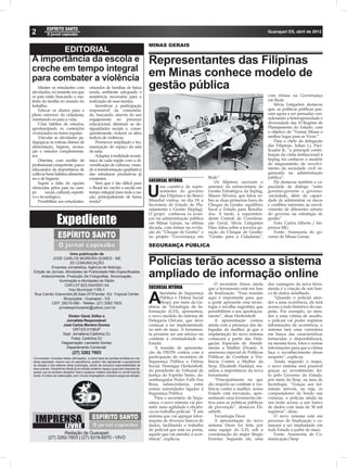 2                                                                                                                                                              Guarapari ES, abril de 2012


                                                                                          MINAS GERAIS
                         EDITORIAL
A importância da escola e                                                                 Representantes das Filipinas
creche em tempo integral
para combater a violência                                                                 em Minas conhece modelo de
    Manter os estudantes com
atividades, no instante em que
                                             oriundos de famílias de baixa
                                             renda, ambiente adequado e
                                                                                          gestão pública
os pais estão buscando o sus-                assistência necessária para a                                                                                     com ênfase na Governança
tento da família no mundo do                 realização de suas tarefas;                                                                                       em Rede.
trabalho;                                        Incentivar a participação                                                                                        Silvia Listgarten destacou
    Educar os alunos para o                  responsável da comunida-                                                                                          que, as políticas públicas pas-
pleno exercício da cidadania,                de, buscando, através do seu                                                                                      sam agora a ser pensadas con-
orientando-os para a vida;                   engajamento no processo                                                                                           siderando a heterogeneidade e
    Criar hábitos de estudos,                educacional, diminuir as de-                                                                                      diversidade das 10 Regiões de
aprofundando os conteúdos                    sigualdades sociais e, conse-                                                                                     Planejamento do Estado, com
vivenciados no turno regular;                quentemente, reduzir os altos                                                                                     o objetivo de “Tornar Minas o
    Vincular as atividades pe-               índices de violência;                                                                                             melhor lugar para se Viver.”
dagógicas às rotinas diárias de                  Promover ampliação e hu-                                                                                         Para o chefe da delegação
alimentação, higiene, recrea-                manização do espaço da sala                                                                                       das Filipinas, Julian Li, Paci-
ção e estudos complementa-                   de aula;                                                                                                          ﬁcador Jr, “a principal contri-
res;                                             Adaptar à realidade econô-                                                                                    buição da visita institucional à
    Orientar, com auxílio de                 mica de cada região com a di-                                                                                     Seplag foi conhecer o modelo
proﬁssional competente, pais e               versiﬁcação de culturas, visan-                                                                                   de mapeamento do envolvi-
educandos da importância de                  do à transformação qualitativa                                                                                    mento da sociedade civil or-
cultivar bons hábitos alimenta-              das estruturas produtivas já                                                                                      ganizada na administração
res e de higiene;                            existentes.                                                                    Rede”.                             pública”.
                                                                                          SUCURSAL VITÓRIA                     Os ﬁlipinos ouviram o              Ele destacou também a ca-
    Suprir a falta de opções                     Será que é tão difícil para
                                                                                                ma comitiva de repre-       assessor da subsecretaria de       pacidade de diálogo “entre
oferecidas pelos pais no cam-
po      social, cultural, esporti-
vo e tecnológico;
    Possibilitar aos estudantes,
                                             o Brasil ter creche e escola em
                                             tempo integral para toda a na-
                                             ção, principalmente de baixa
                                             renda?
                                                                                          U     sentantes do governo
                                                                                                das Filipinas e do Banco
                                                                                          Mundial visitou, no dia 19, a
                                                                                                                            Gestão Estratégica da Seplag,
                                                                                                                            Mauro Silveira, que falou so-
                                                                                                                            bre as duas primeiras fases do
                                                                                                                                                               governo-governo e governo-
                                                                                                                                                               -sociedade, além da capaci-
                                                                                                                                                               dade de administrar os riscos
                                                                                          Secretaria de Estado de Pla-      Choque de Gestão: equilíbrio       e conﬂitos inerentes ao envol-
                                                                                          nejamento e Gestão (Seplag).      ﬁscal e Estado para Resulta-       vimento de diferentes setores


                   Expediente
                                                                                          O grupo conheceu os avan-         dos. À tarde, a superinten-        do governo na estratégia de
                                                                                          ços na administração pública      dente Central de Coordena-         gestão”
                                                                                          em Minas Gerais, na última        ção Geral, Silvia Listgarten          Foto: Carlos Alberto / Im-
                                                                                          década, com ênfase na evolu-      Dias, falou sobre a terceira ge-   prensa MG
                                                                                          ção do “Choque de Gestão” e       ração do Choque de Gestão:            Fonte: Assessoria do go-
                                                                                          no projeto “Governança em         “Gestão para a Cidadania”,         verno de Minas Gerais

                                                                                          SEGURANÇA PÚBLICA
                       Uma publicação de
            JOSÉ CARLOS MOREIRA GOMES - ME
                       3D COMUNICAÇÃO
           Empresa Jornalistica, Agência de Noticias,
                                                                                          Polícias terão acesso a sistema
 Edição de Jornais, Atividades de Publicidade Não Especiﬁcadas
     Anteriormente, Produção De Fotograﬁas, Sonorização,
               Iluminação e Atividades de Rádio
                                                                                          ampliado de informação online
                   CNPJ:07.823.054/0001-04                                                                                      O secretário frisou ainda      das vantagens da nova ferra-
                      Insc.Municipal 1185-1
                                                                                          SUCURSAL VITÓRIA                  que a ferramenta está em fase      menta é a criação de um ban-
                                                                                                Secretaria de Segurança     de ﬁnalização. “Essa reunião       co de dados detalhado.
 Rua Camilo Gianordoli,26,Sala 07/3ºandar- Ed. Tropical Center
                  Muquiçaba - Guarapari - ES
           CEP: 29215-080 - Telefax: (27) 3262 7603
               jornalespiritosanto@yahoo.com.br
                                                                                          A     Pública e Defesa Social
                                                                                                (Sesp), por meio da Ge-
                                                                                          rência de Tecnologia da In-
                                                                                                                            aqui é importante para que
                                                                                                                            a gente apresente essa tecno-
                                                                                                                            logia e recolha sugestões que
                                                                                                                                                                   “Quando o policial aten-
                                                                                                                                                               der a uma ocorrência, ele terá
                                                                                                                                                               acesso a todo histórico do sus-
                                                                                          formação (GTI), apresentou,       possibilitem o seu aperfeiçoa-     peito. Por exemplo, ao aten-
                          Diretor Geral, Editor e                                         o novo modelo do sistema de       mento”, disse Herkenhoff.          der a uma vítima de assalto,
                         Jornalista Responsável:                                          Delegacia OnLine, que deve            A apresentação contou          o policial vai poder registrar
                       José Carlos Moreira Gomes                                          começar a ser implementado        ainda com a presença das de-       informações da ocorrência, o
                             DRT-ES 01189JP                                               no mês de maio. A ferramen-       legadas da mulher, já que a        sistema fará uma varredura
                       Dept Jornalismo:Carlinhos DJ                                       ta promete ser um reforço no      implantação do novo sistema        em busca das características
                            Fotos: Carlinhos DJ                                           combate à criminalidade no        começará a partir das Dele-        fornecidas e disponibilizará,
                      Diagramação: Leonardo Gomez                                         Estado.                           gacias Especiais de Atendi-        na mesma hora, fotos e outras
                         Departamento Comercial:                                              A reunião de apresenta-       mento a Mulher (Deam). A           informações para que a vítima
                               (27) 3262 7603                                             ção da DEON contou com a          assessora especial de Políticas    faça o reconhecimento desse
Comunicado: Conceitos idéias, aﬁrmações, e outros tipos de opiniões emitidas em ma-       participação do secretário de     Públicas de Combate à Vio-         suspeito”, explicou.
térias assinadas, mesmo que só pseudônimo, podem não representar o pensamento             Segurança Pública e Defesa        lência Contra a Mulher da              Ainda segundo o major,
da direção e dos editores desta publicação, sendo de exclusiva responsabilidade de        Social, Henrique Herkenhoff,      Sesp, Elizabeth Haddad, res-       o novo sistema será possível
seus autores. Garantimos desde já em edição posterior espaço igual para resposta da-
queles que se sentirem atingidos.Toda e qualquer matéria veiculada no Jornal Espírito     do presidente do Tribunal de      saltou a importância da nova       graças ao investimento fei-
Santo é a título de colaboração, sem vínculo empregatício, inclusive cargos de direção.   Justiça do Espírito Santo, de-    ferramenta.                        to pelo Governo do Estado,
                                                                                          sembargador Pedro Valls Feu           “Principalmente no que         por meio da Sesp, na área de
                                                                                          Rosa, subsecretários, entre       diz respeito ao combate à vio-     tecnologia. “Graças aos ter-
                                                                                          outras autoridades ligadas à      lência contra a mulher, nosso      minais móveis, ou seja, os
                                                                                          Segurança Pública.                Estado está inovando, apre-        computadores de bordo nas
                                                                                              Para o secretário de Segu-    sentando uma ferramenta efe-       viaturas, o policias ainda na
                                                                                          rança, o novo sistema vai per-    tiva para as políticas públicas    rua terão acesso a um banco
                                                                                          mitir mais agilidade e eﬁciên-    de prevenção”, destacou Eli-       de dados com mais de 30 mil
                                                                                          cia no trabalho policial. “É um   zabeth.                            registros”, disse.
                                                                                          sistema que vai agregar infor-        Tecnologia Deon                    O novo sistema está em
                                                                                          mações de diversos bancos de          A apresentação do novo         processo de ﬁnalização e co-
                                                                                          dados, facilitando o trabalho     sistema Deon foi feita por         meçará a ser implantado em
                                                                                          do policial que está na ponta,    uma equipe do GTI, sob a           todo Estado a partir de maio.
                   Redação de Guarapari                                                   aquele que vai atender a ocor-    coordenação do major Sérgio            Fonte: Assessoria de Co-
           (27) 3262-7603 | (27) 9316-6970 - VIVO                                         rência”, explicou.                Ferreira. Segundo ele, uma         municação/Sesp
 