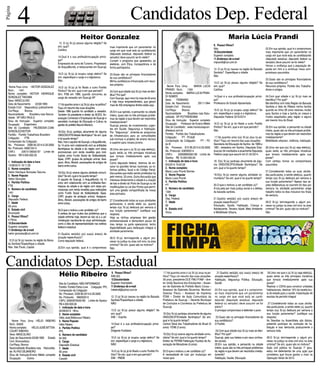 Página 
4 Candidatos Dep. Federal 
Heitor Gonzalez 
Nome Para Urna: HEITOR GONZALEZ 
Núm.: 1441 
Nome completo: HEITOR HENRIQUE 
GONZALEZ TAKUMA 
Sexo: MASCULINO 
Data de Nascimento: 22/08/1955 
Estado Civil: Separado(a) judicialmente 
Cor/Raça: Branca 
Nacionalidade: Brasileira nata Natura-lidade: 
SP-SÃO PAULO 
Grau de Instrução: Superior completo 
Ocupação: Engenheiro 
Site do Candidato: FACEBOOK.COM/ 
GONZALEZHEITOR 
Partido: Partido Trabalhista Brasileiro 
Coligação: PTB 
Composição da Coligação: 
No. Processo: 2588-60.2014.6.26.0000 
No. Protocolo: 658072014 
CNPJ: 20573138000197 Limite de 
Gastos: R$ 5.000.000,00 
1. Indicação de data e hora 
13/08/2014 18:11:25 
2. Nome completo 
Heitor Henrique Gonzalez Takuma 
3. Nome Popular 
Heitor Gonzalez 
4. Partido Político 
PTB 
5. Número do candidato 
1441 
6. Cargo 
Deputado Federal 
7. Idade 
59 anos 
8. Estado civil 
Divorciado 
9. Possui filhos? 
4 Filhos 
10.Escolaridade 
Superior completo 
11.Endereço de e-mail 
heitor gonzalez@uol.com.br 
12.O (a) Sr.(a) nasceu na região da Baixa-da 
Santista?Especifique a cidade. 
Não. São Paulo, Capital 
13. O (a) Sr.(a) possui alguma religião? Se 
sim, qual? 
Católico 
14.Qual é a sua profissão/ocupação princi-pal? 
Empresário do ramo de Turismo. Proprietário 
do AcquaMundo, e restaurantes em Guarujá 
15.O (a) Sr.(a) já ocupou cargo eletivo? Se 
sim, especifique o cargo e a legislatura. 
Não. 
16.O (a) Sr.(a) já foi filiado a outro Partido 
Político? Se sim, qual e em que período? 
Sim, PSB em 1996, quando concorreu ao 
cargo de vereador em Guarujá SP 
17.Há quantos anos o (a) Sr.(a) atua na política? 
Faça um resumo das suas atuações. 
Desde 1996 quando foi candidato a vereador. 
Também foi presidente e diretor da ACEG, As-sociação 
Comercial e Empresarial de Guarujá e 
secretário municipal de Educação e Cultura na 
gestão do prefeito Maurici Mariano. 
18.O(s) Sr.(a) participa ativamente de alguma 
ONG/OSCIP/Entidade filantrópica? Se sim, qual 
e há quanto tempo? 
Não, mas o aquário de Guarujá, o AcquaMundo, 
há 14 anos vem colaborando com as entidades 
filantrópicas da cidade e da região com datas 
promocionais com renda revertida para insti-tuições 
como Fundo Social de Solidariedade, 
Apae, CRPI, grupos de proteção animal, Assi-pavic, 
Alma, Abrasti, associações de amigos de 
bairro entre outras. 
19.O(s) Sr.(a) exerce alguma atividade comuni-tária? 
Se sim, qual e há quanto tempo? 
O aquário de Guarujá, o AcquaMundo, há 14 
anos vem colaborando com as entidades filan-trópicas 
da cidade e da região com datas pro-mocionais 
com renda revertida para instituições 
como Fundo Social de Solidariedade, Apae, 
CRPI, grupos de proteção animal, Assipavic, 
Alma, Abrasti, associações de amigos de bairro 
entre outras. 
20.O que o motivou a ser candidato (a)? 
A certeza de que muitos dos problemas que a 
cidade enfrenta hoje, devem-se não só à a ad-ministração 
claudicante da atual administração, 
como à falta de representatividade nas esferas 
federal e estadual. 
21.Qual(is) será(ão) a(s) sua(s) área(s) de 
atuação específica(s)? 
Como deputado federal, 
22.Em sua opinião, qual é o compromisso 
mais importante que um parlamentar no 
cargo em que você está se candidatando 
(deputado estadual, deputado federal ou 
senador) deve assumir se for eleito? 
Cumprir o programa que apresentou ao 
eleitores, com Ética, transparência e de 
forma participativa. 
23.Quais são os principais financiadores 
da sua candidatura? 
Minha candidatura é financiada com recur-sos 
próprios. 
24.Com qual cidade o(a) Sr.(a) mais se iden-tifica? 
Por quê? 
Com Guarujá, aqui moro há mais de 40 anos 
e hoje meus empreendimetos, que geram 
mais de 300 empregoos diretos estão aqui. 
25.Em sua opinião, e pensando na cidade 
inteira, quais são os três principais proble-mas 
da região e que devem ser resolvidos 
imediatamente? 
Guarujá precisa de investimentos urgen-tes 
em Saúde, Segurança e Habitação. 
Por “Segurança”, entenda-se programas 
de infraestrutura para as comunidades 
sub-normais e projetos de ensino técnico 
e superior para nossos jovens. 
26.Uma vez que o (a) Sr.(a) seja eleito(a), 
quais serão as três principais iniciativas 
que tomará imediatamente após sua 
posse? 
Como deputado federal, teremos de en-carar 
os grandes temas nacionais, as re-formas 
politica, fiscal e do Código Penal, 
discussões que estão sendo proteladas há 
pelo menos, 20 anos. Outra discussão que 
interessa diretamente à cidade é a criação 
de fato e direito do Porto de Guarujá ou de 
modificações na Lei dos Portos que permi-tam 
uma gestão compartilhada da nossa 
área portuária. 
27.Considerando todas as suas atividades 
particulares, e sendo eleito (a), quanto 
tempo o(a) Sr.(a) dedicará por semana à 
sua função parlamentar? Justifique sua 
resposta. 
Hoje as minhas empresas têm gestão 
profissionalizada e demandam pouco do 
meu tempo na parte operacional, tenho 
disponibilidade para dedicação integral à 
atividade parlamentar. 
28.O Sr.(a) tem/responde a algum pro-cesso 
na justiça na área civil e/ou na área 
criminal? Se sim, quais são os motivos? 
Não. 
Maria Lúcia Prandi 
Nome Para Urna: MARIA LUCIA 
PRANDI Núm.: 1304 
Nome completo: MARIA LUCIA PRAN-DI 
GOMES 
Sexo: FEMININO 
Data de Nascimento: 29/11/1944 
Estado Civil: Viúvo(a) 
Cor/Raça: Branca 
Nacionalidade: Brasileira nata Natu-ralidade: 
SP-POTIRENDABA 
Grau de Instrução: Superior completo 
Ocupação: Professor de Ensino Médio 
Site do Candidato: www.marialuciapran-difederal. 
com.br 
Partido: Partido dos Trabalhadores 
Coligação: PT - PCdoB 
Composição da Coligação: PT / PC 
do B 
No. Processo: 872-95.2014.6.26.0000 
No. Protocolo: 638392014 
CNPJ: 20559582000158 Limite de 
Gastos: R$ 10.000.000,00 
1. Indicação de data e hora 
8/6/2014 16:52:05 
2. Nome completo 
Maria Lucia Prandi Gomes 
3. Nome Popular 
Maria Lúcia Prandi 
4. Partido Político 
PT 
5. Número do candidato 
1304 
6. Cargo 
Dep. Federal 
7. Idade 
69 
8. Estado civil 
Viúva 
9. Possui filhos? 
Não 
10.Escolaridade 
Superior completo 
11.Endereço de e-mail 
mlprandi@uol.com.br 
12. O (a) Sr.(a) nasceu na região da Baixada 
Santista? Especifique a cidade. 
Não 
13.O (a) Sr.(a) possui alguma religião? Se 
sim, qual? 
Católica 
14.Qual é a sua profissão/ocupação princi-pal? 
Professora do Estado Aposentada 
15.O (a) Sr.(a) já ocupou cargo eletivo? Se 
sim, especifique o cargo e a legislatura. 
Deputada Federal 2010/2014 
16.O (a) Sr.(a) já foi filiado a outro Partido 
Político? Se sim, qual e em que período? 
Não 
17.Há quantos anos o(a) Sr.(a) atua na po-lítica? 
Faça um resumo das suas atuações. 
Secretaria de Educação de Santos de 1989 a 
1991, vereadora em Santos, Deputada Esta-dual 
por 04 mandados e atualmente Deputada 
Federal cargo que assumi em 01.04.2014. 
18. O(s) Sr.(a) participa ativamente de algu-ma 
ONG/OSCIP/Entidade filantrópica? Se 
sim, qual e há quanto tempo? 
19.O(s) Sr.(a) exerce alguma atividade co-munitária? 
Se sim, qual e há quanto tempo? 
20.O que o motivou a ser candidato (a)? 
A luta pela por mais justiça social e a defesa 
da baixada santista. 
21.Qual(is) será(ão) a(s) sua(s) área(s) de 
atuação específica(s)? 
Educação, Saúde, Habitação, Criança e 
Adolescente, Terceira Idade, Meio Ambiente 
e Mobilidade Urbana. 
22.Em sua opinião, qual é o compromisso 
mais importante que um parlamentar no 
cargo em que você está se candidatando 
(deputado estadual, deputado federal ou 
senador) deve assumir se for eleito? 
Honrar a confiança que a população de-posita 
em mim e a continuar meus com-promissos 
assumidos. 
23.Quais são os principais financiadores 
da sua candidatura? 
Recursos próprios, Partido dos Trabalha-dores 
e amigos. 
24.Com qual cidade o (a) Sr.(a) mais se 
identifica? Por quê? 
Me identifico com toda Região da Baixada 
Santista e Vale do Ribeira minha família 
quando eu tinha 09 anos resolveu mudar 
para Santos e hoje a família só cresce e 
muitos espalhados pela região e alguns 
até mesmo fora do Brasil. 
25.Em sua opinião, e pensando na cidade 
inteira, quais são os três principais proble-mas 
da região e que devem ser resolvidos 
imediatamente? 
Mobilidade urbanian, violência, habitação. 
26.Uma vez que o(a) Sr.(a) seja eleito(a), 
quais serão as três principais iniciativas 
que tomará imediatamente após sua 
posse? 
Com certeza honrar os compromissos 
assumidos 
27.Considerando todas as suas ativida-des 
particulares, e sendo eleito(a), quanto 
tempo o(a) Sr.(a) dedicará por semana à 
sua função parlamentar? Apesar das se-ções 
deliberativas só ocorrem 03 dias por 
semana ha atividade parlamentar exige 
trabalho todos os dias inclusive nos finais 
de semana. 
28.O Sr.(a) tem/responde a algum pro-cesso 
na justiça na área civil e/ou na área 
criminal? Se sim, quais são os motivos? 
Não 
Hélio Ribeiro 
Nome Para Urna: HÉLIO RIBEIRO 
Núm.: 54000 
Nome completo: HÉLIO JOSÉ BITTEN-COURT 
RIBEIRO 
Sexo: MASCULINO 
Data de Nascimento:20/08/1959 Estado 
Civil: Divorciado(a) 
Cor/Raça: Branca 
Nacionalidade: Brasileira nata Naturalida-de: 
RJ-RIO DEJANEIRO 
Grau de Instrução:Ensino Médio completo 
Ocupação: Outros 
Site do Candidato: NÃO INFORMADO 
Partido: Partido Pátria Livre Coligação: PPL 
Composição da Coligação: 
No. Processo: 2328-80.2014.6.26.0000 
No. Protocolo: 656262014 
CNPJ: 20563976000180 Limite de Gastos: 
R$ 4.000.000,00 
1. Indicação de data e hora 
02/09/2014 19hrs. 
2. Nome completo 
Hélio José Bittencourt Ribeiro 
3. Nome Popular 
Hélio Ribeiro 
4. Partido Político 
PPL 
5. Número do candidato 
54 000 
6. Cargo 
Deputado Estadual 
7. Idade 
55 anos 
8. Estado civil 
Casado 
9. Possui filhos? 
SIM (02) 
10.Escolaridade 
Superior Incompleto 
11.Endereço de e-mail 
hribeiro6@yahoo.com.br 
12. O (a) Sr.(a) nasceu na região da Baixada 
Santista?Especifique a cidade. 
NÃO 
13.O (a) Sr.(a) possui alguma religião? Se 
sim, qual? 
SIM / Espírita 
14.Qual é a sua profissão/ocupação princi-pal? 
Dirigente Partidário 
15.O (a) Sr.(a) já ocupou cargo eletivo? Se 
sim, especifique o cargo e a legislatura. 
NÃO 
16.O (a) Sr.(a) já foi filiado a outro Partido Po-lítico? 
Se sim, qual e em que período? 
SIM / PMDB 
17.Há quantos anos o (a) Sr.(a) atua na po-lítica? 
Faça um resumo das suas atuações. 
35 anos, presidente DCE FMU-FIAM – dire-tor 
União Nacional dos Estudantes – Asses-sor 
de Gabinete do Prefeito Mario Covas – 
Assessor de Gabinete Governos: Montoro/ 
Quercia/ Fleury – Assessor de Imprensa 
FDIM – Diretor de Ação Comunitária da 
Prefeitura de Guarujá – Gerente Municipal 
de Contratos e Convênios da Prefeitura de 
Guarujá 
18.O(s) Sr.(a) participa ativamente de alguma 
ONG/OSCIP/Entidade filantrópica? Se sim, 
qual e há quanto tempo? 
Central Geral dos Trabalhadores do Brasil (5 
anos)- FDIM (3 anos) 
19.O(s) Sr.(a) exerce alguma atividade comu-nitária? 
Se sim, qual e há quanto tempo? 
Diretor da FEPAM Federação Paulista de As-sociação 
de Moradores (6 anos) 
20.O que o motivou a ser candidato (a)? 
A necessidade de lutar por mudanças em 
nosso país 
21.Qual(is) será(ão) a(s) sua(s) área(s) de 
atuação específica(s)? 
Habitação, Segurança Pública, Educação, 
Saúde 
22.Em sua opinião, qual é o compromis-so 
mais importante que um parlamentar 
no cargo em que você está se candi-datando 
(deputado estadual, deputado 
federal ou senador) deve assumir se for 
eleito? 
O principal compromisso é defender o povo 
23.Quais são os principais financiadores da 
sua candidatura? 
O Partido 
24.Com qual cidade o(a) Sr.(a) mais se iden-tifica? 
Por quê? 
Guarujá, pela sua beleza e por seus contras-tes 
sociais. 
25.Em sua opinião, e pensando na cidade 
inteira, quais são os três principais problemas 
da região e que devem ser resolvidos imedia-tamente? 
Habitação, Saúde, Educação 
26.Uma vez que o (a) Sr.(a) seja eleito(a), 
quais serão as três principais iniciativas 
que tomará imediatamente após sua 
posse? 
Reativar o CDHU para construir unidades 
habitacionais, destinar 10% da receita bru-ta 
do estado para a saúde, implantação de 
escolas de período integral 
27.Considerando todas as suas ativida-des 
particulares, e sendo eleito (a), quanto 
tempo o(a) Sr.(a) dedicará por semana à 
sua função parlamentar? Justifique sua 
resposta. 
As Sessões na Assembleia são diárias, 
pretendo participar da comissão de ha-bitação 
e isso demanda praticamente a 
semana toda 
28.O Sr.(a) tem/responde a algum pro-cesso 
na justiça na área civil e/ou na área 
criminal? Se sim, quais são os motivos? 
Ação civil pública no Guarujá 1º grau, 
estou me defendendo de uma ação que 
considerou que houve gastos a mais na 
Operação Verão de 2010. 
Candidatos Dep. Estadual 
 