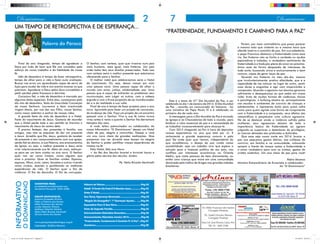 2

Dominicano
UM TEMPO DE RETROSPECTIVA E DE ESPERANÇA...

7

Dominicano

“FRATERNIDADE, FUNDAMENTO E CAMINHO PARA A PAZ”

Palavra do Pároco

O DOMINICANO

INFORMATIVO

Final do ano chegando, tempo de agradecer a
Deus por tudo de bom que Ele nos concedeu pelo
esforço do nosso trabalho e da fidelidade de nossa
fé.
Mês de dezembro é tempo de fazer retrospectiva,
tempo de olhar para a vida e fazer auto avaliação.
Buscar nos erros um aprendizado capaz de servir de
lição para mudar de vida e nos acertos ensinar os que
precisam. Agradecer a Deus pelos dons concedidos e
pedir perdão pelos fracassos e derrotas.
Caríssimo fiel, o mês de dezembro é marcado por
algumas datas especiais. Entre elas, começamos pelo
dia oito de dezembro, festa da Imaculada Conceição
de nossa Senhora. Louvemos à bem aventurada
virgem Maria, por nos dar seu Filho, nosso Senhor,
como nosso redentor e senhor de nossas vidas.
A grande festa do mês de dezembro é o Natal.
Festa do nascimento de Jesus. Gostaria de recordar
que o Natal perde todo o seu sentido se tirarmos o
nascimento de Jesus do centro dele.
É preciso festejar, dar presentes à família, aos
amigos, mas não se esquecer de dar um presente
a Jesus. Acredito que Ele, Jesus, gostaria de receber
de presente o seu comprometimento com sua igreja,
sendo fiel ao dízimo, à sua Palavra, aos ensinamentos
da Igreja, ou seja, o melhor presente a Jesus seria
viver intensivamente sua fé. Além do mais, esforçarse para ser um bom cristão no ano novo. O Senhor
quer nos ver como irmãos, como alguém que
ama o próximo. Quer as famílias unidas. Esposos,
esposas, filhos, avós, netos, bisnetos e outros vivendo
como irmãos, doando e partilhando as melhores
experiências de vida. O Senhor quer o fim da
violência. O fim da discórdia. O fim da corrupção.

SUGESTÕES PARA:
euripedessilverio@hotmail.com
Secretaria Paroquial: 3665-5508

O Senhor, com certeza, quer que vivamos num país
mais humano, mais igual, mais fraterno. Um país
onde todos têm seus direitos preservados. Tudo isso
com certeza seria o melhor presente que estaríamos
oferecendo para o Senhor.
O melhor natal que celebraríamos seria o Natal
de nascimento. Ou seja, deixar nascer em mim
uma pessoa nova. Uma pessoa capaz de olhar o
mundo com amor, justiça, solidariedade, paz. Uma
pessoa que é capaz de enfrentar os problemas sem
murmuração, sem julgar os outros, com a cabeça
erguida e com o firme propósito de ser transformador
de si e da realidade a sua volta.
Final de ano é tempo de fazer projetos para o ano
novo. Aproveite para fazer um projeto de conversão,
de mudança de vida. Faça um projeto de um encontro
pessoal com o Senhor. Viva a sua fé como nunca
viveu antes e verás o quanto o Senhor lhe derramará
bênçãos dos céus.
A você, leitor, patrocinador ou colaborador, do
nosso Informativo “O Dominicano” desejo um Natal
cheio de paz, alegria e comunhão. Desejo a você
um ano novo cheio de grandes realizações. Que
possamos nos ver durante esse tempo na alegria
do Senhor e poder partilhar nossas experiências de
irmãos na fé.
Feliz Natal, feliz ano Novo.
+ Ao Rei dos Séculos Imortal e Invisível honra e
glória pelos séculos dos séculos. Amém.
Pe. Helio Ricardo Martinatti

Este é o tema do 47° Dia Mundial da Paz, a ser
celebrado no dia 1 de Janeiro de 2014. O Dia Mundial
da Paz – recorda um comunicado do Vaticano - foi
uma iniciativa do Papa Paulo VI e é celebrado no
primeiro dia de cada ano.
A mensagem para o Dia Mundial da Paz é enviada
às Igrejas e às Chancelarias de todo o mundo, para
lembrar o valor essencial da paz e a necessidade de
se trabalhar incansavelmente para alcançá-la.
Com 2013 chegando ao fim é hora de depositar
nossas expectativas no ano que está por vir. E
certamente a grande esperança comum é pela
paz! De onde quer que viemos, independente do
que acreditemos, o desejo da paz ronda nossa
sociabilidade: seja um cidadão sírio que espera a
solução para o impasse político de seu país; nos
conflitos por interesses econômicos no Oriente
Médio, que mata pessoas de bem diariamente; ou
então uma criança que more em uma comunidade
dominada pelo tráfico de drogas nas grandes cidades
brasileiras.

Porém, por mais contraditório que possa parecer
a mesma mão que violenta ou a mesma boca que
ofende reserva o caminho da paz. Em sua sabedoria,
o papa Francisco destacou a fraternidade como essa
via. Ser fraterno não se limita a caridade ou ajudas
esporádicas e isoladas, o verdadeiro sentimento de
fraternidade é a tradução plena do amor ao próximo.
Amor esse de forma despojada de interesses de
toda sorte, buscando única e exclusivamente o bem
comum, capaz de gerar laços de paz.
Quando sou fraterno no meu dia-dia, mesmo
que involuntariamente, pratico alteridade, que é a
capacidade de me colocar no lugar do outro, sentir
suas dores e angústias e agir com misericórdia e
compaixão. Quando o egoísmo nos domina geramos
sofrimento e desesperança ao que estão em nossa
volta: fruto de muitas formas de violências, físicas
e psicológicas, o bullying alastra-se, principalmente
nas escolas e ambientes de convívio de crianças e
adolescentes, e representa tanto para quem sofre
como para quem agride uma forma de rompimento
com a fraternidade e a compaixão; seus efeitos são
catastróficos e perpetuam uma cultura agressiva.
Há de se destacar ainda a violência sofrida pelas
mulheres, seus agressores deixam de lado o
importância básico de fraternidade ao agirem
julgando-se superiores e detentores de privilégios;
as marcas deixadas são profundas e doloridas.
Que esse seja nosso norte em 2014, buscar a
paz nos pequenos gestos diários, nas sutilezas do
convívio, em família e na comunidade, colocando
sempre a frente de nossas ações a fraternidade e
o amor verdadeiro para com os irmãos, gestos do
cristão autêntico. Um ano cheio de paz para você!
Pedro Moreno
Ministro Extraordinário da Eucaristia e colaborador
do “O Dominicano”

Palavra do Pároco..........................................................Pág 02
Natal! O Centro Da Festa É O Memino Jesus..................Pág 03
Então É Natal..................................................................Pág 03

EQUIPE RESPONSÁVEL
Antonio Eurípedes Silvério
Fábio e Fabrícia dos Santos
Hélio Francisco dos Santos
Lucília Valentim Silvério
Matheus Valentim Silvério
Padre Hélio Ricardo Martinatti
Silvana Maria dos Santos

Ano Nova, Esperança Renovada..................................Pág 04
“Alegria Do Evangelho”: 1ª Exortação Apostó... ......Pág 04
Expectativa Para O Ano Novo......................................Pág 05
Festa da Sagrada Família.............................................Pág 05
Aniversariantes Dizimistas Dezembro...........................Pág 06
Aniversariantes Dizimistas Janeiro 2014....................Pág 06

www.paroquiasaodomingos.org.br
Impressão: Gráfica Mococa

jornal_12-13.indd Spread 2 of 4 - Pages(2, 7)

“Fraternidade, Fundamento E Caminho P/ A Paz”...Pág 07
Aconteceu........................................................................Pág 08

Dr. Hélio Francisco dos Santos
Cirurgião Dentista
Dr. André Ferreira Moraes
Cirurgião Dentista
Rua Cel. José Pereira Lima, 941
Tel: 19 - 3665 2248

16/12/2013 22:24:57

 