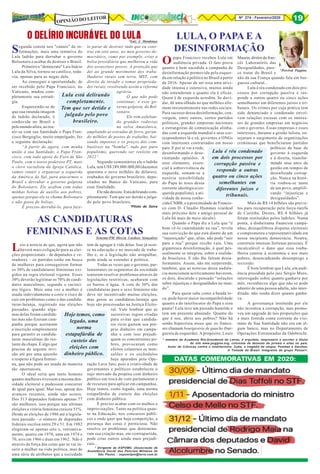 Nº 274 - Fevereiro/2020 19
*Percival Puggina
* membro da Academia Rio-Grandense de Letras, é arquiteto, empresário e escritor e titular
do site www.puggina.org, colunista de dezenas de jornais e sites no país.
Autor de Crônicas contra o totalitarismo; Cuba, a tragédia da utopia; Pombas e Gaviões;
A Tomada do Brasil. Integrante do grupo Pensar+.
OPINIÃO DO LEITOR
LULA, O PAPA E A
DESINFORMAÇÃO
Opapa Francisco recebeu Lula em
audiência privada. O fato prova
quanto é bem sucedida a campanha de
desinformação promovida pela esquer-
da em relação à política no Brasil a partir
de 2016. Apesar de ser essa uma ativi-
dade intensa e ostensiva, muitos ainda
não entenderam o quanto ela é eficaz.
Quem é de esquerda acredita. Se duvi-
dar, dê uma olhada no que milhões afir-
mam insistentemente nas redes sociais.
Para sucesso dessa desinformação, con-
vergem, entre outros, certos partidos
políticos, grandes empresas nacionais
e estrangeiras de comunicação alinha-
das com a esquerda mundial e seus cor-
respondentes lá e cá, governos e ONGs
com interesses contrariados em nosso
país. E por aí vai a rede,
desinformando e deso-
rientando opiniões. A
esse elemento, essen-
cial à sobrevivência da
esquerda, somam-se a
notória sensibilidade
do Papa às teses dessa
corrente ideológica (es-
querda populista), a ati-
vidade de nossa conhe-
cida CNBB, e a proximidade de Francis-
co com D. Cláudio Hummes (cardeal
mais próximo dele e amigo pessoal de
Lula há mais de meio século).
Quando o Papa diz a Lula que “é
bom vê-lo caminhando na rua”, revela
sua convicção de que está diante de um
“injustiçado” que, aliás, não pode “sair
para a rua” porque recebe vaia. Uma
gigantesca desinformação, à qual pes-
soalmente se integrou, sobre a realida-
de brasileira. E não lhe faltam desin-
formantes. Assim, não me surpreende,
também, que as notícias dessa audiên-
cia mencionem acriticamente haverem,
os dois, discutido e pensado “soluções
sobre injustiças e desigualdades no mun-
do”.
Para quem sabe como a banda to-
ca, pode haver maior incompatibilidade
quanto a do interlocutor do Papa e essa
pauta? Lula teve um passado humilde e
tem um presente abastado. Quanto do
que é seu, abriu aos pobres? Não há
senão hipocrisia nisso que os france-
ses chamam bourgeoisie de gauche (bur-
guesia de esquerda). A propósito, Louis
Maurin,diretordofran-
cês Laboratório das
Desigualdades, pare-
ce tratar do Brasil e
não da sua França quando fala em bur-
guesia cultural...
Lula é réu condenado em dois pro-
cessos por corrupção passiva e res-
ponde a outras quatro ou cinco ações
semelhantes em diferentes juízos e tri-
bunais. Os crimes por cuja prática tem
sido denunciado e condenado envol-
vem relações escusas com os interes-
ses de grandes empresas em negócios
com o governo. Essas empresas e esses
interesses, durante a gestão lulista, en-
sejaram o surgimento de organizações
criminosas que beneficiaram partidos
políticos da base do
governo à esquerda
e à direita, transfor-
mando seus anos de
gestão em tempos de
desenfreada corrup-
ção. Nunca na histó-
ria roubou-se tanto
de um povo, amplifi-
cando “injustiças e
desigualdades”.
Mais de R$ 14 bilhões são previs-
tos para recuperação pela força-tarefa
de Curitiba. Destes, R$ 4 bilhões já
foram restituídos pelos ladrões. Numa
ponta, a dinheirama financiou campa-
nhas, desequilibrou disputas eleitorais
e comprometeu a representatividade em
nossa incipiente democracia. Noutra,
construiu imensas fortunas pessoais. É
incalculável o dano que essa rouba-
lheira causou à economia e aos mais
pobres, desencadeando desemprego e
recessão.
É bom lembrar que Lula, em audi-
ência presidida pelo juiz Sérgio Moro,
interrogado sobre quanto ganhava por
mês, reconheceu algo que não se pode
admitir de uma pessoa adulta, não inter-
ditada: não soube dizer quanto ganha-
va.
A governança instituída por ele
não inventou a corrupção, mas promo-
veu um upgrade de tais proporções que
a mais fornida conta corrente do visi-
tante de Sua Santidade não era em al-
gum banco, mas no Departamento de
Operações Estruturadas da Odebrecht.
Segunda consta nos "canais" de in-
formações, mais uma tentativa do
Lula ladrão para derrubar o governo
Bolsonaro e acabar de destruir o Brasil.
Primeiro o "democrata" Luis Inácio
Lula da Silva, tornou-se católico, toda-
via, apenas para as negas dele.
Ao conseguir a oportunidade, de
ser recebido pelo Papa Francisco, no
Vaticano, mudou com-
pletamente sua estraté-
gia.
Esquecendo-se de
que sua imunda imagem
de ladrão declarado, é
conhecida no Brasil e
pelo mundo afora, ao reu-
nir-se com sua Santidade o Papa Fran-
cisco Bergoglio, muito empolgado, fez
a seguinte declaração:
“A partir de agora, com minha
união à sua Santidade, o Papa Fran-
cisco, com todo apoio do Foro de São
Paulo, com o nosso poderoso PT, mais
o clero socialista da Igreja Católica,
vamos reunir e organizar a esquerda
da América do Sul, para atacarmos o
Brasil e derrubar o governo golpista
do Bolsonaro. Ele acabou com todas
minhas bolsas de auxílio aos pobres,
apenas porque ele se chama Bolsonaro
e não gosta de bolsas.
É preciso derrubá-lo, para faze-
Leio a notícia de que, agora que não
haverá mais coligação para as elei-
ções proporcionais – de deputados e ve-
readores – os partidos estão em busca
de mulheres para conseguirem formar
os 30% de candidaturas femininas exi-
gidos na regra eleitoral vigente. Esses
30% deverão legitimar os 70% de candi-
datos masculinos, segundo o raciocí-
nio lógico. Mais uma vez a mulher é
usada indevidamente e corre o risco de
cair em problemas como o das candida-
turas-laranja, registrado nas eleições
passadas, quando algu-
mas delas foram candida-
tas mas não fizeram cam-
panha porque aceitaram
a inscrição simplesmente
para garantir as candida-
turas masculinas do res-
tante da chapa. É algo que
precisa de urgente revi-
são até por uma questão
e respeito à figura femini-
na, que não pode ser usada de maneira
tão oportunista.
O ideal seria que tanto homens
quanto mulheres tivessem a mesma den-
sidade eleitoral e pudessem concorrer
de igual para igual. Mas isso, apesar dos
avanços recentes, ainda não ocorre.
Dos 513 deputados federais apenas 77
são mulheres, isso porque nas ultimas
eleições a vitória feminina cresceu 51%.
Desde as eleições de 1986 até a legisla-
tura passada - o número de deputadas
federais oscilou entre 29 e 51. Em 1982
elegeram-se apenas oito e, retroativa-
mente, quatro em 1978, uma em 1974 e
70, seis em 1966 e duas em 1962. Não é
através da força das cotas que se vai in-
serir a mulher na vida política, mas de
uma série de atributos que a sociedade
O DELÍRIO INCURÁVEL DO LULA*Luiz J. Mendonça
lo parar de destruir tudo que eu cons-
truí em oito anos, no meu governo de-
mocrático, como por exemplo, criar a
bolsa presidiária que melhorou a vida
dos assassinos presos. A proteção que
dei ao grande movimento dos traba-
lhadores rurais sem terra, MST, com
direito de invadir e tomar proprieda-
des rurais, resolvendo assim a reforma
agrária.
O que não pode
continuar, é esse go-
verno golpista, do Bol-
sonaro.
Ele vem asfaltan-
do grandes rodovias
na selva Amazônica,
ampliando as estradas de ferro, geran-
do milhões de postos de trabalho, bai-
xando impostos e os preços dos com-
bustíveis na "bomba", tudo por puro
populismo, querendo ser reeleito em
2022”.
Segundo comentários ele o ladrão
Lula, tem US$ 249.000.000,00 (duzentos
quarenta e nove milhões de dólares),
roubados do governo brasileiro, depo-
sitados no Banco do Vaticano, para
essa finalidade.
Ele não desiste. Está delirando com-
pletamente. Tem que ser detido e julga-
do pelo povo brasileiro.
*Piloto de Selva
AS CANDIDATURAS
FEMININAS E AS COTASTenente-PM Dirceu Cardoso Gonçalves
tem de agregar à vida delas. Isso já ocor-
re na educação e no mercado de traba-
lho e, se a legislação não atrapalhar,
pode ainda se estender à política.
Todas as vezes que o governo, par-
lamentares ou segmentos da sociedade
tentaram resolver problemas através de
legislações restritivas, acabaram com
os burros n’água. A cota de 30% das
candidaturas para o sexo feminino não
deve ter incentivado muitas eleições,
mas gerou as candidatas-laranja que
hoje são processadas na Justiça Eleito-
ral. Vale lembrar que as
sucessivas regras criadas
para evitar que candida-
tos ricos gastem seu pró-
prio dinheiro em campa-
nha e com isso prejudi-
quem os concorrentes po-
bres, provocaram como
efeitos colaterais os men-
salões e os escândalos
hoje apurados pela Ope-
ração Lava Jato, pois a criatividade de
governantes e políticos estabeleceu o
sujo mercado da propina com dinheiro
público em troca do voto parlamentar e
de recursos para aplicar em campanhas.
Hoje temos, como legado, uma norma
estapafúrdia de custeio das eleições
com dinheiro público.
É preciso acabar com os atalhos e
improvisações. Tanto na política quan-
to na Educação, nos concursos públi-
cos e onde quer que haja competição, a
presença das cotas é perniciosa. Não
resolve os problemas que determina-
ram sua criação mas, em contrapartida,
pode criar outros ainda mais prejudi-
cais...
* Dirigente da ASPOMIL (Associação de
Assistência Social dos Policiais Militares de
São Paulo) - aspomilpm@terra.com.br
Lula está delirando
completamente.
Tem que ser detido e
julgado pelo povo
brasileiro.
Hoje temos, como
legado, uma
norma
estapafúrdia de
custeio das
eleições com
dinheiro público.
Lula é réu condenado
em dois processos por
corrupção passiva e
responde a outras
quatro ou cinco ações
semelhantes em
diferentes juízos e
tribunais.
DATAS COMEMORATIVAS EM 2020:
 