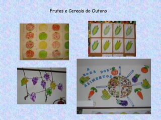 Frutos e Cereais do Outono
 