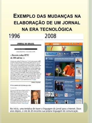 Exemplo das mudanças na elaboração de um jornal na era tecnológica