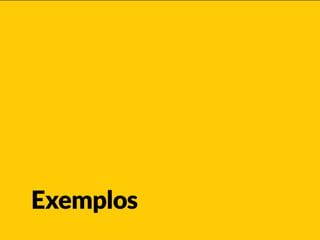 Exemplos
 