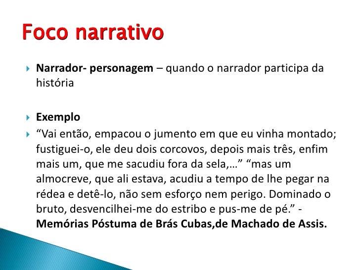 Quanto Ao Foco Narrativo O Texto Lido Apresenta