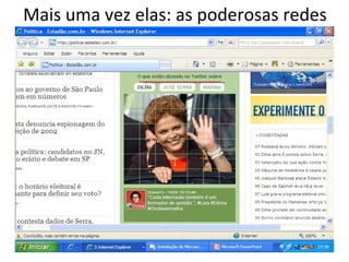 Mais uma vez elas: as poderosas redes 