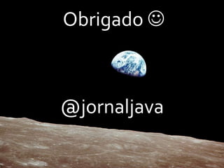 Obrigado @jornaljava