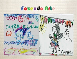Fazendo Arte
9
 