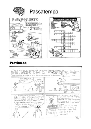 Previna-se
Passatempo
 