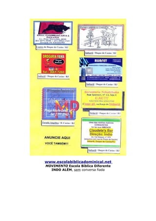 www.escolabiblicadominical.net
MOVIMENTO Escola Bíblica Diferente
  INDO ALÉM, sem conversa fiada
 