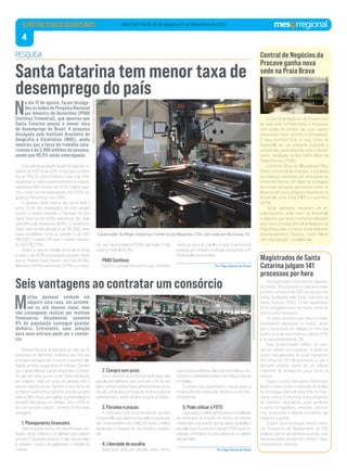 4
VALE DO ITAJAÍ, 20 de Agosto a 5 de Setembro de 2022
N
o dia 12 de agosto, foram divulga-
dos os dados da Pesquisa Nacional
por Amostra de Domicílios (PNAD
Contínua Trimestral), que apontou que
Santa Catarina possui a menor taxa
de desemprego do Brasil. A pesquisa
divulgada pelo Instituto Brasileiro de
Geografia e Estatística (IBGE), ainda
mostrou que a força de trabalho cata-
rinense é de 3,990 milhões de pessoas,
sendo que 95,5% estão empregadas.
A taxa de desocupação do país no segundo tri-
mestre de 2022 foi de 9,3%, sendo que a anterior
era de 11,1%. Em Santa Catarina a taxa é de 3,9%,
resultando no menor percentual entre os estados,
seguida por Mato Grosso com 4,4%. A Bahia regis-
trou a maior taxa de desocupação, com 15,5%, se-
guida por Pernambuco com 13,6%.
A pesquisa ainda mostra que, entre abril e
junho, 73,3% dos empregados do setor privado
tiveram a carteira assinada, o destaque foi para
Santa Catarina com 87,4%, seguida por São Paulo
com 81% e pelo Paraná com 80,9%. E o rendimento
médio real mensal habitual foi de R$ 2.652, man-
tendo estabilidade frente ao primeiro tri de 2022
(R$ 2.625) e caindo 5,1% ante o mesmo trimestre
de 2021 (R$ 2.794).
Quanto à taxa de trabalho informal no Brasil,
o índice é de 40,0% da população ocupada. Sendo
que as maiores taxas ficaram com Pará (61,8%),
Maranhão (59,4%) e Amazonas (57,7%) e as meno-
res, com Santa Catarina (27,2%), São Paulo (31,1%)
e Distrito Federal (31,2%).
PNAD Contínua
Esse é o principal instrumento para monitora-
mento da força de trabalho no país. A amostra da
pesquisa por trimestre no Brasil corresponde a 211
mil domicílios pesquisados.
Por Olga Helena de Paula
M
uitas pessoas sonham em
adquirir uma casa, um automó-
vel ou até mesmo viajar, mas
não conseguem realizar por motivos
financeiros. Atualmente, somente
5% da população consegue guardar
dinheiro. Entretanto, uma solução
para esse entrave pode ser o consór-
cio.
Deisiana Bencke, proprietária da sede da HS
Consórcios de Blumenau, esclarece que uma das
principais vantagens do consórcio é a compra pla-
nejada, ao invés da aquisição por impulso. “Sempre
que a gente planeja, a gente economiza. O consór-
cio não tem juros, já que é uma forma de poupar
em conjunto, onde um grupo de pessoas com o
mesmo objetivo se une. Também é uma forma de
aumentar o patrimônio e garantir uma boa aposen-
tadoria. Além disso, para agilizar a contemplação é
possível fazer lances em dinheiro, com o FGTS ou
até com um carro próprio”, comenta. Confira mais
vantagens:
1. Planejamento financeiro:
Como já citado acima, uma das principais van-
tagens desse sistema é se planejar para adquirir
um bem. É possível combinar o valor das parcelas
e também o tempo de pagamento e retirada do
mesmo.
2. Compra sem juros:
Com o sistema de consórcios você paga cada
parcela mensalmente sem juros até o fim do seu
plano,existemapenastaxasadministrativas.Asta-
xas são compostas por fundo de reserva e taxa da
administradora, sendo optativo a opção do seguro.
3. Parcelas e prazos:
O consórcio é uma forma de adquirir seu bem
com parcelas que cabem no seu bolso e prazos que
não comprometem o seu bolso. Tornando a melhor
opção para a conquista do seu imóvel ou automó-
vel.
4. Liberdade de escolha:
Você pode optar por veículos como: carros,
camionetas e utilitários. Além de motocicletas, mo-
tonetasoucaminhõeseônibusdetodasasmarcas
e modelos.
E imóveis: casa, apartamento, casa de praia ou
na serra. Imóveis comerciais, terrenos ou até mes-
mo reformas.
5. Pode utilizar o FGTS:
Essa opção é válida apenas para a modalidade
de consórcios de imóveis, na compra de imóveis
residenciais e de acordo com as regras estabeleci-
das pela Caixa Econômica Federal. O FGTS pode ser
utilizado como lance ou para amortizar os valores
das parcelas.
Por Olga Helena de Paula
Seis vantagens ao contratar um consórcio
EMPREENDEDORISMO
Central de Negócios da
Procave ganha nova
sede na Praia Brava
Magistrados de Santa
Catarina julgam 141
processos por hora
A Central de Negócios da Procave está
de casa nova, na Praia Brava. A incorpora-
dora acaba de concluir seu novo espaço
oferecendo maior conforto e comodidade.
O novo escritório fica no piso térreo do
Bravamall, em um ambiente projetado e
ambientado especialmente para o atendi-
mento, localizado na Rua Delfim Mário de
Pádua Peixoto, nº 500.
Conforme Clóvis de Albuquerque Filho,
Gestor Comercial da empresa, a mudança
de endereço aconteceu por uma junção de
diferentes fatores. Um deles foi a chegada
das novas operações que vieram somar ao
leque de serviços e produtos disponíveis no
Bravamall, como a loja EDICE e o escritório
da EQI.
“Estas operações trouxeram um im-
pulsionamento ainda maior ao Bravamall,
e julgamos que seria o momento adequado
para trazer a nossa Central de Negócios da
Praia Brava para o interior deste belíssimo
empreendimento. Estamos muito felizes
com esta decisão”, completa ele.
Os magistrados catarinenses julgaram,
em média, 141 processos a cada hora neste
primeiro semestre de 2022 de acordo com
dados divulgados pelo Poder Judiciário de
Santa Catarina (PJSC). Foram registrados
612,4 mil julgamentos de mérito entre ja-
neiro e junho desse ano.
Os dados apontam que este é o maior
desempenho alcançado no Estado, sendo
que o incremento em relação ao início dos
quatro anos da série histórica (desde 2019)
é de aproximadamente 11%.
Essa produtividade reflete na redu-
ção do número de processos. A queda do
acervo nos gabinetes de juízes representa
4% (cerca de 135 mil processos), o que é
bastante positivo diante de um volume
crescente de entrada de casos novos na
Justiça.
Esses e outros indicadores foram ava-
liados e repercutidos na Reunião de Análise
da Estratégia realizada esse mês no Tribu-
nal de Justiça. O encontro reuniu dirigentes
do Judiciário catarinense, juízes auxiliares
e juízes-corregedores, diretores, secretá-
rios, assessores e demais servidores que
integram a gestão.
A partir da constatação desses núme-
ros, Assessoria de Planejamento do PJSC
analisou que os procedimentos estão mais
automatizados apresentam tempos signi-
ficativamente menores.
PESQUISA
Santa Catarina tem menor taxa de
desemprego do país
Wellington
Civiero
Ferreira
/
Mesorregional
Colaborador da Mogk Indústria e Comércio de Máquinas LTDA, com sede em Blumenau SC
Wellington
Civiero
Ferreira
/
Mesorregional
Procave / Divulgação
 