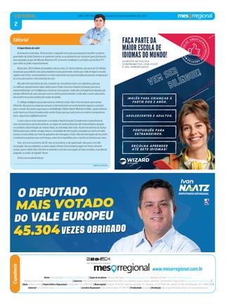 2
VALE DO ITAJAÍ, 18 de Outubro a 6 de Novembro de 2022
A importância do voto!
Aconteceránodomingo,30deoutubro,osegundoturnoparaquepossamosescolheropróximo
governadordeSantaCatarinaesequeremosmanterouseoptaremosporrecolocarquemjáestevelá
anospassados,jáqueJairMessiasBolsonaro(PL)concorreàreeleiçãoeLuizInácioLuladaSilva(PT)
quervoltaraopoder,respectivamente.
Nestadata,156,4milhõesdebrasileirosirãoàsurnas.EmSantaCatarina,sãocercade5,5milhões
depessoasquepoderãovotarparapresidenteeparagovernador,sendoqueoValedoItajaíéumadas
regiõesmaisfortes,numericamenteeémuitoimportantequeessaimensidãodepessoascompareçam
ásurnasparaexercerolivreexercíciodovoto.
Masalémdaimportânciadovoto,éprecisoterconsciênciaelutarcomsabedoria,paraque
osmelhoresrepresentantessejameleitosparaoPoderExecutivoFederaleEstadual,paraissoé
imprescindívelagircominteligênciaeconversarcompessoas,todaselas,principalmenteàquelasque
pensamdiferentedevocê,paraquevocênomínimopossaentenderavisãodela,equemsabeassim,
elatambémteouviráepoderáatémudardeopinião.
Éodiálogointeligentequeproporcionaasmelhorescoisas.Nãoéhoradeatacarquempensa
diferente,tãopoucoascoisasquesempresedemonstraramserextremamenteseguraseexemplo
paraomundo.Noquesitosegurançaeconﬁabilidade,PolíciaFederal,MinistérioPúblico,JustiçaEleitoral
eatémesmoasForçasArmadasestãounindoforçasparaquetudoocorranamáximatransparência,
lisura,segurançaeagilidadepossível.
Eoutracoisaémuitoimportante:ocombateàdesinformação!Considerandoaimportânciado
votoconscienteporpartedoseleitores,osórgãosdosistemadejustiçatêmintensiﬁcadoaatuação
nocombateàdisseminaçãodenotíciasfalsas,aschamadasfakenews.HáatémecanismosdaJustiça
Eleitoralparaqueoeleitorconsigachecaraveracidadedeinformaçõesveiculadasemperﬁsderedes
sociaisoutransmitidaspormeiodeaplicativosdemensagens.Então,faltadeinformaçãonãohá,porém
étotalmenteauspiciosoquevocêcheque,antesdecompartilhar,poisamentirasóinteressaaosmaus.
Vote,váàurnanopróximodia30,masváconsciente,enãoapaixonado,tãopoucocomódio
nocoração.Usesuasabedoria,arazãoeajudeoBrasileSantaCatarinaseguiremfrente,aﬁnalde
contas,queméeleitohoje,interferenoamanhãevocêtemessaopção,defazerescolhas,aescolhade
progredir,ouentão,deregredir.Pense!
Tenhaumaexcelenteleitura!
Jeﬀerson Santos
Editorial
VALE DO ITAJAÍ, 18 de Outubro a 6 de Novembro de 2022
EDITORIAL
www.mesorregional.com.br
Expediente
MAIS VOTADO
DO VALE EUROPEU
O DEPUTADO
45.304VEZES OBRIGADO
Diretor: Jefferson Santos contato@mesorregional.com.br | Equipe de Jornalismo: Tamara da Silva Sedrez redacao@mesorregional.com.br; Olga Helena de Paula imprensa@mesorregional.com.br;
Wellington Civiero Ferreira reportagem@mesorregional.com.br | Colunistas: André Cantoni; Brenda Louise Morastoni; Bruno Effori; Cris Luchtenberg; Gustavo Siqueira; Liliani Bento; Taiana Bratﬁsch; Thiago Schulze colunistas@mesorregional.com.br |
Edição: Jefferson Santos | Projeto Gráfico e Diagramação: Estúdio Rabitz | 41 9 9282-0447 | Mesorregional: Fundação: 10/04/2015; Sede: Rua José Deeke, 515 | Blumenau – SC; CEP: 89031-400; Telefone: 47 3080-5433; WhatsApp +55 47 99668-1006 |
Comercial: Ivo A. Dickmann Junior comercial@mesorregional.com.br | Jornalista Responsável: Carlos Guilherme Rabitz DRT 8837/PR | Peridiocidade: Quinzenal | Distribuição: Vale do Itajaí (Distribuição Gratuita com comercialização livre)
 