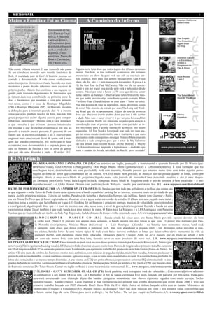 MICROFONIA                                                                                                                                                3

Matou a Familia e Foi ao Cinema                                   À Caminho do Inferno
                                 Fanzineiros do Sé-
                                 culo Passado Capí-
                                 tulo 2: O fanzine
                                 a serviço do rock,
                                 os fanzineiros desse
                                 século e os estímulos
                                 para a produção
                                 impressa. Docu-
                                 mentário. Duração
                                 1hora e 2 minutos,
                                 São Paulo 2012

Não existe vida na internet. O que vemos lá não passa    Alguém certa feita disse que todos depois dos 60 anos deveriam
de um simulacro inserido num mundo fantástico de         morrer. Pois bem, se isso realmente acontecesse não teríamos
Bob. A realidade está lá fora! A história precisa ser    presenciado um show de puro rock and roll na sua mais per-
contada e documentada. A vida como conhecíamos           feita essência, pois, para esse gênero batizado pelo Alan Freed
antes incorporou elementos virtuais, fazendo-nos mais    idade não foi, não é e nem nunca será documento. A prova é a
modernos a ponto de não sabermos mais escrever de        On the Run Tour de Paul McCartney. Não por ele ser um ex-
próprio punho. Márcio Sno continua a sua saga na se-     beatle e sim por trazer essa paixão pelo rock e pelo palco desde
                                                         sempre. Não é por estar a beirar os 70 anos que deveria sentar
gunda parte trazendo depoimentos de fanzineiros que
                                                         numa cadeira de balanço e observar seus netos brincarem, mes-
já tinham dado sua contribuição na primeira parte do
                                                         mo que tenha previsto algo semelhante quando compôs When
doc. e fanzineiros que mostram a cara pela primeira      I’m Sixty-Four (Grandchildren on your knee – Netos no colo).
vez nesse, como é o caso de Henrique Magalhães           Paul não desistiu da vida: se apaixonou, casou, divorciou, casou
(PB) e Rodrigo Okuyama (SP). Já Marcatti encontra        de novo! Não desistiu da estrada por mais The Long and Wind-
a definição para a internet quando diz: “é a mesma       ing Road que ela se apresentasse. Alguns do tipo da primeira
coisa que sexo, punheta resolve na hora, mas não tem     frase que abre esse escrito podem dizer que isso é não aceitar
graça porque não existe alguma pessoa para compar-       a idade. Não, isso é saber viver! E é por ter uma Live and Let
tilhar isso, para reagir”. Mesmo com o caos instalado,   Die que o eterno Beatle nos emociona no palco pela atenção e
o que ressalta é que existem pessoas interessadas        consideração com as pessoas que fazem com que tudo ao re-
em resgatar o que de melhor despertou-se em nós no       dor, necessário para o grande espetáculo acontecer, não sejam
passado e traze-lo para o presente. O presente de um     esquecidas. All You Need is Love pode soar cada vez mais pie-
futuro que se escreve colocando o do it yourself para    gas no nosso mundo moderninho, mas é realmente o que mais
engrenar mais uma vez em favor de quem está à mar-       precisamos e não conseguimos enxergar. Venus e Marte estavam
gem das grandes corporações. Há muito que se falar       alinhados e tudo conspirou para que o autor de My Valentine
e contestar, esse documentário é o segundo passo que     (do seu álbum mais recente Kisses on the Bottom) e Maybe
                                                         I’m Amazed estivesse inspirado e hipnotizasse a multidão que
saiu no formato de fanzine e tem os erros de grava-
                                                         lotou o estádio do Arruda na cidade de Recife: povo arretado!
ção que são uma diversão à parte - O avião! O.C.

  El Mariachi
                     DRAKULA COMANDO FANTASMA CD (SP) Com músicas em inglês, português e instrumental o quarteto formado por D. Wlado (gui-
                     tarra/baixo/vocal), Lord Ottovon Urban(guitarra), Don Diego Buena Morte (guitarra/vocal) e Lobizomen(bateria). É essa formação que faz
                     essa bagaça tocar, destrinchando um som psychobilly rock com maestria, fazendo parecer que estamos numa festa com todos aqueles perso-
                     nagens de filme de terror que costumamos ler ou assistir. O CD é muito bem gravado, as músicas são tão pesada quanto as letras, como por
                     exemplo: Atado a uma maca/Medo de psiquiatra/Jogado numa cela forrada de borracha/Coma induzindo insulina a dor é uma desgra-
                     ça. Destaque para Gorila Perez, Bela Lugosi is Back, Hangman Blues, Medo de Psiquiatra onde o uso do teremim é bem encaixado – ô mu-
                     siquinha insana! – e Aloha Hawaii Dreams com participação de Walkyria Lunette, por sinal muito boa. B.L. www.myspace.com/drakulaband
RATOS DE PORÃO/LOOKING FOR AN ANSWER SPLIT CD (SP/ES) Há bandas que tem tudo pra se foderem e no final das contas são
as que seguram a onda. Ratos de Porão é uma delas e junto com a banda espanhola Looking for na Answer, se mostra mais em atividade do que
nunca. As três primeiras músicas, Exército de zumbis, Paradoxo da Soberba e Martelo dos Hereges são inéditas, depois vem Guerrear e Políti-
cos em Nome Do Povo que já foram registradas no álbum ao vivo e agora estão em versão de estúdio. O álbum tem uma pegada mais metal ,
tendo nas letras a temática que faz o Ratos ser o que é. O Looking for an Answers é grindcore carrego, musicas de velocidade, peso estrondoso
e vocal gutural, alguém pode dizer que é o mais do mesmo, mas não, nesse caso, o nível de gravação é excepcional fazendo a banda ter uma
característica ímpar. Legal também é que cada banda toca uma música da outra, O Ratos toca La Matanza e o LFAA arregaça com Paranóia
Nuclear que no finalzinho da um trecho de Aids Pop Repressão, fudido demais. Já temos a trilha sonora do caos. A.S.www.myspace.com/ratos
                         R I N O C E R O N T E – N A S C E U C D ( R S ) Banda criada há cinco anos em Santa Maria por três rapazes devotos do bom
                         e velho rock. Num CD gravado em apenas duas semanas, a banda mostra em dez faixas a que veio. O power trio formado por Pau-
                         lo Noronha (voz/guitarra), Vinicius Brum (baixo/voz) e Luiz Henrique (Alemão) na bateria, tem momentos stoner, hard rock
                         e garagem, num disco que deixa evidente o potencial rock, mas sem abandonar a pegada retrô. Com delirantes solos movidos a mui-
                         tos efeitos, batidas fortes de uma bateria típica de rock e um baixo nervoso embalam as letras que falam sobre vários momentos da vida de
                         qualquer mortal, com metáforas muito bem colocadas. Destaques para O Choque, Anda no Ar e Nasceu que dá título ao álbum e tem
                         um som não menos leve, com uma boa letra, fazendo rever os sons possíveis do novo rock. L.K. www.myspace.com/rinoceronterock
MUZZARELAS WE ROCK YOU CD (SP) Em se tratando de punk rock os caras desse quinteto formado por Alexandre Kiss (vocal), Stenio (gui-
tarra/vocal), Flávio (guitarra/backing vocals), ET (baixo) e Lirão (bateria) se saem muito bem. Depois de ter gravado o primeiro trabalho Jumentor
em 95 e Gorgonzzulah de 97 os caras não pararam mais. Lembrando que o primeiro trabalho foi produzido pelo João Gordo (Ratos de Porão). No
sétimo CD eles saem da sombra dos Ramones e estão mais autênticos, com músicas de pegadas rápidas, muito bem tocadas, botaram pra lascar! A
gravação está acima da média, o vocal continua o mesmo, agressivo e sujo, o que se torna uma característica do som. Já a cozinha botou pra fuder. As
letras são escrachadas e ao mesmo tempo divertidas. A arte interna do CD é em preto e branco, explorando o universo HQ e introduzindo os inte-
grantes da banda no contexto. As músicas lembram várias bandas clássicas. Destaque para Weird que lembra o Toy Dolls e 1991 que mesmo citan-
do Ramones remete ao Die Toten Hosen. Cantar em inglês no Brasil é como tocar música instrumental. B.L. www.myspace.com/osmuzzarelas
                     EVIL IDOLS - CAN’T REMENBER AT ALL CD (PR) Rock pauleira, rock estragado, rock do cabrunhão... Com esses adjetivos adiciona-
                     se combustivel a um motor V8 e se tem Can’t Remenber at All da banda curitibana Evil Idols, lançado em parceria por três selos. Punk-gara-
                     gem-rock envenenado com distorção digna das bandas garageiras sessentistas com shows vigorosos regados com muita cerveja. Tocha-
                     (guitarra/vocais), Xandão (baixo), Lucas (bateria) e Sad (guitarra/vocais) pilotam esse combo desgraceira que existe desde 2000 e teve seu
                     primeiro trabalho lançado em 2005 chamado Don’t Mess With the Evil Idols. Antes só tinham lançado splits com as bandas Motosierra de
                     Montevideo (Uruguai) e Estudantes (RJ). Alguma música de destaque? Não! São doze músicas em vinte e três minutos todas com refrões que
                     te fazem cantar logo de cara. Ótimo para ouvir e dirigir... Se for beber... Vai ter que cuspir no bafômetro.A.S. www.myspace.com/evilidols
 