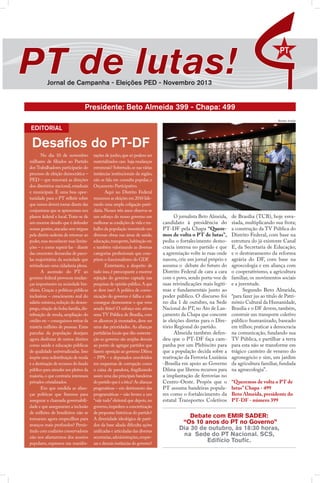 Jornal de Campanha - Eleições PED - Novembro 2013

Presidente: Beto Almeida 399 - Chapa: 499
Renato Araújo

EDITORIAL

Desafios do PT-DF
No dia 10 de novembro
milhares de filiados ao Partido
dos Trabalhadores participarão do
processo de eleição democrática –
PED – que renovará as direções
dos diretórios nacional, estaduais
e municipais. É uma boa oportunidade para o PT refletir sobre
que rumos deverá tomar diante das
conjunturas que se apresentam nos
planos federal e local. Trata-se de
um enorme desafio que é defender
nossas gestões, atacadas sem tréguas
pela direita sedenta de retornar ao
poder, mas reconhecer suas limitações – e como superá-las - diante
das crescentes demandas de parcelas majoritárias da sociedade que
reivindicam uma cidadania plena.
A ascensão do PT ao
governo federal provocou mudanças importantes na sociedade brasileira. Graças a políticas públicas
inclusivas – crescimento real do
salário mínimo, redução do desemprego, criação do bolsa família, distribuição de renda, ampliação do
crédito etc – conseguimos retirar da
miséria milhões de pessoas. Estas
parcelas da população desejam
agora desfrutar de outros direitos
como saúde e educação públicas
de qualidade universalizadas. Isso
impõe uma redistribuição de renda
e a destinação de recursos do fundo
público para atender aos pleitos da
maioria, o que contraria interesses
privados cristalizados.
Em que medida as alianças políticas que fizemos para
assegurar a chamada governabilidade e que asseguraram a inclusão
de milhões de brasileiros não se
tornaram agora empecilhos para
avanços mais profundos? Persistindo com coalizões conservadoras
não nos afastaremos dos anseios
populares, expressos nas manifes-

tações de junho, que só podem ser
materializados caso  haja mudanças
estruturais? Sobretudo, se nas várias
instâncias institucionais da região,
não se fala em consulta popular, e
Orçamento Participativo.
Aqui no Distrito Federal
vencemos as eleições em 2010 liderando uma ampla coligação partidária. Nesses três anos observa-se
um esforço do nosso governo em
melhorar as condições de vida e trabalho da população investindo em
diversas obras nas áreas de saúde,
educação, transporte, habitação etc
e também valorizando as diversas
categorias profissionais que compõem o funcionalismo do GDF.
Entretanto, a despeito de
tudo isso, é preocupante a enorme
rejeição do governo captada nas
pesquisas de opinião pública. A que
se deve isso? A política de comunicação do governo é falha e não
consegue demonstrar o que vem
sendo feito? O esforço em ativar
uma TV Pública de Brasília, com
os alicerces já montados, deve ser
uma das prioridades. As alianças
partidárias locais que dão sustentação ao governo são amplas demais
ao ponto de agregar partidos que
fazem oposição ao governo Dilma
– PPS – e deputados envolvidos
em esquemas de corrupção como
o caixa de pandora, fragilizando
assim uma das principais bandeiras
do partido que é a ética? As alianças
pragmáticas – em detrimento das
programáticas – não levam a um
“vale tudo” eleitoral que depois, no
governo, impedem a concretização
de propostas históricas do partido?
A diversidade ideológica de partidos da base aliada dificulta ações
unificadas e articuladas das diversas
secretarias, administrações, empresas e demais instâncias do governo?

O jornalista Beto Almeida,
candidato à presidência do
PT-DF pela Chapa “Queremos de volta o PT de lutas”,
pediu o fortalecimento democracia interna no partido e que
a agremiação volte às ruas onde
nasceu, crie um jornal próprio e
assuma o  debate do futuro do
Distrito Federal de cara a cara
com o povo, sendo porta-voz de
suas reivindicações mais legítimas e fundamentais junto ao
poder público. O discurso foi
no dia 1 de outubro, na Sede
Nacional do PT, no Ato de Lançamento da Chapa que concorre
às eleições diretas para o Diretório Regional do partido.
Almeida também defendeu que o PT-DF faça campanha por um Plebiscito para
que a população decida sobre a
reativação da Ferrovia Luziânia
-Brasília em apoio ao Governo
Dilma que liberou recursos para
a implantação de ferrovias no
Centro-Oeste. Propôs que o
PT assuma bandeiras populares como o fortalecimento da
estatal Transportes Coletivos

de Brasília (TCB), hoje esvaziada, multiplicando sua frota;
a construção da TV Pública do
Distrito Federal, com base na
estrutura do já existente Canal
E, da Secretaria de Educação;
e o destravamento da reforma
agrária do DF, com base na
agroecologia e em aliança com
o cooperativismo, a agricultura
familiar, os movimentos sociais
e a juventude.
Segundo Beto Almeida,
“para fazer jus ao título de Patrimônio Cultural da Humanidade,
Brasília e o DF devem, também,
construir um transporte coletivo
público humanizado, baseado
em trilhos; praticar a democracia
na comunicação, fundando sua
TV Pública, e partilhar a terra
para esta não se transforme em
trágico canteiro de veneno do
agronegócio e sim, um jardim
da agricultura familiar, fundada
na agroecologia”.
“Queremos de volta o PT de
lutas” Chapa - 499
Beto Almeida, presidente do
PT-DF - número 399

Debate com Emir Sader:
“Os 10 anos do PT no Governo” 
Dia 30 de outubro, às 18:30 horas,
na  Sede do PT Nacional. SCS,
Edifício Toufic.

 