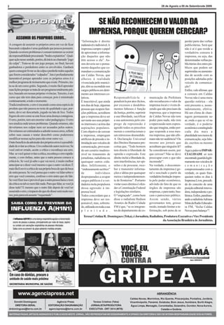 2                                                                                                                                          28 de Agosto a 05 de Setembrode 2009




                                                                          SE NÃO RECONHECEM O VALOR DA
                                                                        IMPRENSA, PORQUE QUEREM CERCEAR?
         ASSUMIR OS PROPRIOS ERROS...
                                                                 “Informação é direito                                                                          perder parte das verbas
A coragem de assumir os próprios erros em vez de ficar           inalienável e indivisível. A                                                                   publicitárias. Será que
buscando culpados é uma qualidade que poucos possuem.            imprensa cumpre o papel                                                                        não é aí é que reside a
Quando ocorrem problemas é comum tentarem se eximir              de aproximar a informa-                                                                        verdadeira censura à
da responsabilidade procurando “bodes expiatórios”. Qual-        ção daqueles que não                                                                           imprensa, ou seja, das
quer ação nesse sentido, porém, dá início ao chamado “jogo       têm acesso a ela”. As-                                                                         denominadas verbas pu-
da culpa”. Trata-se de um jogo porque, no final, haverá          sim deveria ser o pensa-                                                                       blicitárias dos entes pú-
ganhadores e perdedores entre os envolvidos. Ganhará             mento daqueles que co-                                                                         blicos que podem ser
quem conseguir livrar-se da culpa e perderão todos aqueles       mandam a comunicação                                                                           suprimidas ou aumenta-
que forem considerados “culpados”. Isto é profundamente          em Caldas Novas, que                                                                           das de acordo com as
lamentável porque aprender com os próprios erros é o             alheios à realidade                                                                            posições adotadas pelo
melhor programa de treinamento que existe. Primeiro, tra-        vivenciada pelo municí-                                                                        veículo de comunica-
ta-se de um curso grátis. Segundo, é muito fácil aprender        pio, têm se escondido nos                                                                      ção?
suas lições porque se trata de um programa totalmente prá-       cargos públicos em detri-                                                                      Enfim, vale afirmar, que
tico, baseado em nossas próprias vivências. Terceiro, é um       mento aos interesses co-                                                                       a censura em Caldas
curso que não tem data para começar, pois é ministrado           letivos.                       Responsabilizá-la e              municação da Prefeitura        Novas não é uma mera
continuamente, a todo o momento.                                 É inaceitável, que ainda       penalizá-la por atos ilícitos,   não reconhecem o valor da      questão retórica - ela
Tradicionalmente, o erro é encarado como uma espécie de          nos dias de hoje, algumas      por excessos e desdobra-         imprensa local e vivem di-     está presente e, assus-
produto que não passou no teste de qualidade e que, por-         pessoas que ocupem fun-        mentos faltosos é função         zendo que não precisam da      tadoramente, efetiva.
tanto, deve ser descartado, jogado na lata de lixo. Todos        ções públicas, acreditem       da Justiça, porém, suprimir      imprensa, que a imprensa       Há um clima de chan-
fogem do erro como se este fosse uma doença contagiosa.          que a imprensa deva ser        a sua liberdade, sacrificar      de Caldas Novas não tem        tagem permanente no
O erro, porém, tem um enorme valor pedagógico. O erro            serviente aos seus própri-     a sua autonomia pelo em-         poder para nada, não tem       ar, onde o que se vê na
nos sinaliza onde temos problemas. Quando erramos, não           os interesses e acima das      prego da repreensão é            a repercussão nem expres-      verdade, é o poderio
deveríamos nos culpar nem ser acusados pelos outros.             aspirações populares.          agredir todos os preceitos       são que imagina, então por-    econômico constingindo
Deveríamos ser estimulados a admitir nossos erros, refletir      Com objetivo de cercear        morais e constitucionais e       que responde a essa mes-       cada dia mais a
sobre suas causas e tentar descobrir como poderemos              a imprensa, empregam           um retrocesso desmedido.         ma imprensa, que não afir-     pluralidade nos meios de
modificar nossas ações para não errar outra vez.                 artifícios de pressão e in-    A Declaração Universal           mam não ter audiência? Ou      comunicação, seja fala-
Outro benefício da admissão dos próprios erros é a possibili-    timidação aos veículos de      dos Direitos Humanos pre-        mesmo aos jornais que          do, escritos ou mesmo
dade de evitar as críticas. Um conhecido autor escreveu: Se      comunicação, provocan-         ceitua que, “Todo homem          acreditam que ninguém lê?      online.
você estiver errado, aceite a crítica e reconheça seu erro.      do um cenário inadmis-         tem direito à liberdade de       Se consideram assim, por       Aqui a palavra IMPAR-
Mas se você quiser evitar a crítica, reconheça o erro rapida-    sível no tratamento de         opinião e expressão. Este        que cercear? Não se deve       CIALIDADE só tem
mente, e com ênfase, antes que a outra pessoa comece a           jornalistas, radialistas ou    direito inclui a liberdade de,   preocupar com o que não        encontrado guarida legiti-
criticá-lo. Se você já sabe o que vai ouvir, é muito melhor      quaisquer outros cida-         sem interferências, ter opi-     incomoda!”.                    mamente nos veículos de
antecipar-se e dizer você mesmo o que o outro vai dizer. É       dãos. Infelizmente, o          niões e de procurar, rece-       Na verdade, o desconten-       comunicação
mais fácil ouvir a crítica de sua própria boca do que da boca    “endeusamento acrítico”        ber e transmitir informa-        tamento da imprensa é ge-      compromissados com a
de outra pessoa. Se você pensa que o outro vai falar sobre o     de            indivíduos       ções e idéias por quaisquer      ral e suscitado a partir da    verdade, os quais fran-
erro que você cometeu, confesse o erro antes que ele fale.       despreparados a ocupar         meios e independentemen-         verdadeira limitação impos-    queiam todos os dias à
Se você fizer isso é provável que a outra pessoa baixe o tom     cargos públicos é a ver-       te de fronteiras”. Portanto      ta pelo poder econômico,       Imprensa Livre, precedi-
da crítica ou talvez nem fale nada. Para que falar, se você já   dadeira mola propulsora        violar esses direitos é ofen-    advindo do fato de que os      da do conceito de uma
disse tudo? E mesmo que o outro fale depois de você ter          dessa agressão à im-           der a Constituição Federal       órgãos de imprensa são         posição editorial renova-
assumido o erro, o impacto do que ele disser será muito me-      prensa local.                  e legislações similares.         empresas, e para tanto, bus-   dora, independente e po-
nor, pois parecerá assunto “requentado”.                         Todos concordam que a          O “engraçado”, como bem          cam o patrocínio público.      lêmica. Enfim, parafrase-
                                                                 imprensa deve ser res-         disse o radialista Hedson        Assim sendo, vários            ando a radialista Adriana
                                                                 ponsável, mas, sobretu-        Arantes da Radio Cidade          governantes tem, grosso        Mota da Radio Educado-
                                                                 do, utilizada em toda a sua    FM é que, “se os integran-       modo, tentado limitar a in-    ra FM, “fecha Caldas
                                                                 p l e n i t u d e .            tes do departamento de co-       formação, sob pena de se       Novas para balanço”!
                                                                   Teresa Cristina R. Domingues (Teka), é Jornalista, Radialista, Produtora Executiva e Vice Presidente
                                                                                                                                da Associação Brasileira de Jornalistas.




           www.agenciapress.net                                                                                                        ABRANGÊNCIA
                                                                                                               Caldas Novas, Morrinhos, Rio Quente, Piracanjuba, Pontalina, Joviânia,
    Dorothi Domingues                      Agência Press                   Teresa Cristina (Teka)              Vicentinópolis, Panamá, Goiatuba, Bom Jesus, Itumbiara, Buriti Alegre,
     DIRETORA GERAL                  EDITORAÇÃO/ DIAGRAMAÇÃO             JORNALISTA/PRODUTORA                  Água Limpa, Marzagão, Corumbaíba, Goiandira, Ouvidor, Nova Aurora,
drdomingues@terra.com.br             agenciapress@terra.com.br          EXECUTIVA - DRT 3514 (MTB)                                      Catalão e Goiânia.
    MATÉRIAS PAGAS, ARTIGOS ASSINADOS E PUBLICADOS NESTE JORNAL, NÃO REPRESENTAM NECESSARIAMENTE A OPINIÃO DA DIRETORIA E SÃO DE INTEIRA RESPONSABILIDADE DOS AUTORES.
 