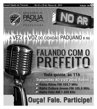 Edição 181De 01 a 30 de Março de 2015Jornal Opção do Noroeste 5
 