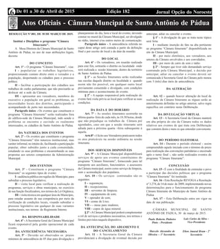 Edição 182 Jornal Opção do NoroesteDe 01 a 30 de Abril de 20156
Atos Oficiais - Câmara Muncipal de Santo Antônio de Pádua
RESOLUÇÃO Nº.001, DE 30 DE MARÇO DE 2015.
Institui e Disciplina o programa “Câmara
Itinerante”.
A Mesa Diretora da Câmara Municipal de Santo
Antônio de Pádua, no uso de suas atribuições legais,
decreta:
DO CONCEITO
Art. 1º - O programa “Câmara Itinerante”, visa:
I - popularizar os trabalhos legislativos,
proporcionando contato direto entre o vereador e a
população, despertando os cidadãos para o processo
político;
II - facilitar a participação dos cidadãos nos
trabalhos de cunho parlamentar, que não precisarão se
deslocar até a sede da Câmara;
III – apresentar aos vereadores, membros do
executivo e população em geral os problemas, as
necessidades locais dos distritos, participando e
acompanhando de perto tais necessidades.
Parágrafo único - Os eventos que constituem o
programa “Câmara Itinerante” serão realizados fora
do edifício-sede da Câmara Municipal, indo aonde o
problema se encontra e ouvindo os realmente
interessados, os cidadãos de Santo Antônio de Pádua.
DA NATUREZA DOS EVENTOS
Art. 2º - Os eventos que constituem o programa
“Câmara Itinerante” têm natureza institucional, mas
caráter informal, no intuito de, facilitando a participação
popular, obter subsídio junto a cada comunidade,
estudando os seus problemas e encaminhando as suas
propostas aos setores competentes da Administração
Municipal.
DOS EVENTOS
Art. 3º - Constituem o programa “Câmara
Itinerante” os seguintes tipos de evento:
I - audiência pública em regiões do Município, para
subsidiar o processo legislativo;
II - visita local para verificar a realização de
programas, serviços e obras municipais, no exercício
de sua função fiscalizadora, nos termos da Lei Orgânica;
III - visita técnica em qualquer área do Município,
para estudar assunto de sua competência por meio da
verificação de condições locais, visando subsidiar o
processo legislativo em qualquer de suas variantes
institucionais, nos termos do Regimento Interno.
DA RESPONSABILIDADE
Art. 4º - A Secretaria Geral da Câmara Municipal
ficará responsável pela gestão operacional de cada
evento.
DA ANTECEDÊNCIA NECESSÁRIA
Art. 5º - Deverão ser observados os prazos
mínimos de antecedência de 05 dias para divulgação e
planejamento do dia, hora e local do evento, devendo
constar no mural da Câmara Municipal, ser divulgado
no rádio, internet e/ou outros meios de comunicação.
Parágrafo único - A antecedência referida no
caput deste artigo será contada a partir da definição
final e por escrito do local e da data da reunião.
DO LOCAL
Art. 6º - Os vereadores, em reunião realizada
para este fim, sortearão o distrito ou localidade onde
será realizada a sessão itinerante, dentro do território
de Santo Antônio de Pádua.
§ 1º - as Sessões Itinerantes serão realizadas
nas escolas daquele distrito ou localidade e quando
assim não for possível, em qualquer outro local
previamente consentido e divulgado, com condições
mínimas para o acontecimento do evento.
§ 2º - A equipe responsável pela realização do
evento fará visita prévia ao local para verificar as suas
condições.
DA DATA E DO HORÁRIO
Art. 7º - As sessões itinerantes ocorrerão na
última quarta- feira de cada mês, às 18:30 horas, desde
que não prejudique os trabalhos da Câmara pré
agendados, caso em que a sessão itinerante será
adiada para a próxima quarta –feira subsequente à
aquela.
Artr.8º - é lícito aos Vereadores praticarem todos
os atos praticáveis na sessão ordinária na sessão
itinerante.
DOS SERVIÇOS DISPONÍVEIS
Art. 9º - A Câmara Municipal disponibilizará
serviços de apoio aos eventos constituintes do
programa “Câmara Itinerante”, fornecendo para tal
transporte aos auxiliares, funcionários e assessores
da Câmara municipal, assim como serviço de limpeza,
som e acomodação dos populares.
Art. 10 - Os serviços contratados são os
seguintes:
I - seguranças;
II - recepcionistas;
III - serventes de limpeza;
IV - equipamento de som;
V - operador de som;
VI - cestas de Lixo;
VII - - mesa para oradores;
VIII - copos de água mineral.
§ 2º -ACâmara Municipal poderá complementar
o rol de serviços e produtos necessários, nos termos e
limites previstos naquele dispositivo.
DA ANTECIPAÇÃO, DO ADIAMENTO E
DO CANCELAMENTO
Art. 11 - A Secretaria Geral da Câmara
providenciará a divulgação de eventual decisão por
antecipar, adiar ou cancelar o evento.
§ 1º - A divulgação de que se trata neste tópico
será feita:
I - mediante inserção do fato na aba pertinente
ao programa “Câmara Itinerante” disponibilizada no
site da Câmara Municipal;
II - por meio eletrônico, aos vereadores, aos
setores da Câmara envolvidos e aos convidados;
III - por meio de carro de som e rádio.
§ 2º - Sempre que tiver sido demandado serviço
contratado pela Câmara Municipal, a decisão por
antecipar, adiar ou cancelar o evento deverá ser
comunicada à Secretaria Geral da Câmara pelo menos
com 3 (três) dias úteis de antecedência.
DA ALTERAÇÃO
Art. 12 – quando houver alteração do local de
realização da Câmara Itinerante as réguas serão as
anteriormente definidas no artigo anterior, salvo regra
específica em contrário nesta Deliberação.
DA DIVULGAÇÃO VIRTUAL
Art. 13 - A Secretaria Geral da Câmara manterá
em aba própria do site da Câmara todos os dados
relativos aos eventos de que trata esta Deliberação
que constem desta e mais os que entender conveniente.
.
DO PERÍODO ELEITORAL
Art. 14 - Durante o período eleitoral - assim
compreendido aquele iniciado com o término do prazo
para realização das convenções partidárias e encerrado
após o turno final -, não serão realizados eventos do
programa “Câmara Itinerante”.
CONCLUSÃO
Art. 15 - É com a finalidade de estimular o povo
a participar das decisões políticas que o programa
“Câmara Itinerante” foi instituído.
Art. 16 - Esta Resolução REVOGA a Resolução
nº 3.274, de 14 de maio de 2009, implementando novas
determinações para o funcionamento do programa
Câmara Itinerante do Município de Santo Antônio de
Pádua
Art. 17 – Esta Deliberação entra em vigor na
data de sua publicação.
CÂMARA MUNICIPAL DE SANTO
ANTÔNIO DE PÁDUA, 30 de março de 2015.
Paulo Roberto Pinheiro
Pinto - Presidente
Marcelo Alexandre de
Oliveira – 1º Secretário
Luis Carlos da Silva –
Vice-Presidente
Elton Amaral Brum - 2º
Secretário
 
