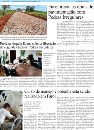 Página 04 Campo Mourão, 07 e 08 de abril de 2017 PARANÁ NOTÍCIAS
Farol inicia as obras de
pavimentação com
Pedras Irregula...