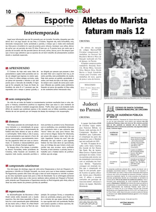 10              Criciúma, 27 de abril de 2012 l Sexta-feira




                                                     Esporte          Bedeu Fernandes
                                                                                                      Atletas do Marista
                         Intertemporada                                                                faturam mais 12
  Legal essa informação que me foi passada por um torcedor ferrenho, daqueles que não                                                                                                   DIVULGAÇÃO / HSul

deixa de ir um jogo sequer do seu time, o Criciúma. Segundo ele, meio brincalhão, mas,           CRICIÚMA
deixando transparecer muita seriedade e paixão, o tempo que o clube está montando
seu time para o brasileiro é o que ele precisa para relaxar, recompor suas unhas, deixar
de sofrer por um período de mais 23 dias. É bem por aí. É preciso levar em conta que a             Os atletas da natação
paixão do torcedor não lhe permite deixar de torcer, sofrer, chorar, sorrir. Ele sempre quer     do colégio Marista/FME
que o barco siga adiante e que as apostas de um bom trabalho de planejamento acabem              Criciúma conquistaram 12
dando o resultado esperado.                                                                      medalhas no Festival Sul
                                                                                                 Brasileiro Mirim e Petiz de
                                                                                                 Natação realizado em Foz
                                                                                                 do Iguaçu, no Paraná.
                                                                                                   A equipe composta pelos
                                                                                                 nadadores Amanda Amo-
m APRENDENDO                                                                                     rim, Bruna Mota, Gustavo
                                                                                                 Silva, Marcos Silva, Nicole
   O Criciúma de hoje está numa linha de         ser dirigido por pessoas que possuem o dom      Barros e Sarah Goudinho
pensamentos e ações muito parecidas com as       de saber lidar com o esporte mais rico, e, em   trouxe para Criciúma sete
de um colegial que ingressa no ensino supe-      contra partida, mais problemático do mundo.     medalhas de ouro, quatro
rior. Como é o último estágio curricular, cada   Hoje mais parece um gatinho aprendendo a        de prata e uma de bronze.
um pensa em aprender o máximo e sair dali        andar, com medo de tudo e de todos, contan-
pronto para o mercado de trabalho. O tigre       do sempre com a ajuda de outros para conti-
que já foi campeão da Copa do Brasil, do         nuar trilhando seu caminho nada satisfatório.          RESULTADO:
brasileiro da série B e C parecem que de-        Quando vai parar de apanhar só Deus sabe,        Mirim 1 (9 anos)   Marcos Silva:
saprendeu com o tempo a pensar grande, a         se ele realmente estiver interessado nisso.      masculino          (03 Ouro)

                                                                                                                     50m livre.
                                                                                                                     50m costa
                                                                                                                     50m peito
                                                                                                                                     Apenas seis competidores foram ao Brasileiro em Foz do Iguaçu
m sem comparações

                                                                                                  Judecri
   Na vida de um clube de futebol os acontecimentos norteiam resultados bons e ruins, ale-
grias e tristezas, comentários positivos ou negativos. Dizer que esse é o pior momento do


                                                                                                 no Paraná
clube em sua história é também exagerado demais. Prefiro dizer que é um momento muito
difícil, de reações que combinam apenas e tão somente com as falhas cometidas, acompa-
nhadas de vez em quando por um lampejo de desejo de mudança e de recuperação.


                                                                                                 CRICIÚMA

m demora
                                                                                                    A equipe Satc/Judecri/SDR
   Pelo tempo passado da contratação de um       mais partidas no primeiro turno. Emocionado     de Criciúma viajou ontem,
novo treinador e a remodelação do grupo          com os resultados, o ex. presidente disse que   para Francisco Beltrão, no
de jogadores, acho que o departamento de         não contrataria mais e que colocaria seus       Paraná, onde participa do 4º
futebol está lento demais no que se refere       “louros” feitos em casa para faturar. Deu       Campeonato Brasileiro de
a contratações. Tenho medo, e não é pouco,       com os burros n!água. Quase foi rebaixado,      Handebol para Cadeirantes.
de que pensamentos que sopram a favor de         por pouco não pagou o maior mico da sua         A competição faz parte dos
pouca contratação e aproveitamento máxi-         vida. Jogadores “pratas da casa” não são        preparativos para o Mundial,
mo dos jogadores feitos em casa se concre-       diferentes dos que rodam o país jogando         que será realizado em 2013.
tizem. O momento é desaconselhável para          futebol. Se tiver bola deve ser aproveitado,       Ao todo, 14 equipes de es-
esse tipo de atitude. Exemplo negativo           mas, se é inimigo dos que tratam a bola com     tados como Santa Catarina,
   Em tempos idos, e faz tempo, o presiden-      carinho tem que arrumar outra profissão.        Rio Grande do Sul, Paraná,
te Moacir Fernandes, então presidente do         Portanto, é bom dominar a paixão, buscar o      São Paulo, Rio de Janeiro,
Criciúma, vinha fazendo um brasileiro de         trabalho com o futebol dentro do profissio-     Mato Grosso e Espírito Santo
espantar todo mundo, vencendo partidas e         nalismo que ele exige.                          participam do evento. Criciú-
                                                                                                 ma participa pela terceira vez
                                                                                                 da competição e está otimista
                                                                                                 com os resultados em Fran-
                                                                                                 cisco Beltrão. “Esperamos
m campeonato catarinense                                                                         conseguir um resultado me-
  Nos dois jogos de domingo, jogos de volta entre Chapecoense e Avaí em Chapecó e Fi-            lhor que o conquistado em
gueirense e Joinville no Orlando Scarpelli, vou torcer para que os times estejam completos.      Itajaí no ano passado, quan-
No Figueirense, quando Júlio César não joga o time cai muito enquanto no Joinville a presen-     do ficamos na quinta coloca-
ça do Lima representa quase tudo para o time da Manchester. Se as arbitragens estiverem          ção. Vamos para o Brasileiro
dentro da média deste ano e não ocorrer nenhuma zebra pintada em Chapecó e Florianó-             com 12 atletas e estamos
polis, entendo que Chapecoense e Figueirense estarão na final brigando pelo título, aliás, já    confiantes em participar de
disse isso antes mesmo da primeira partida da semifinal.                                         mais este evento”, destacou o
                                                                                                 técnico da equipe, Martinho
                                                                                                 Mrotskoski.

m repercurssão
  As desclassificações de Barcelona e Real       petição. De qualquer forma, a competência
Madri ainda estão mexendo com o mundo            deve ser premiada, sempre, para fazer va-
esportivo. Dos dois times espanhóis o Barce-     ler a máxima de que quem merece chegar                                     2882
lona foi o mais penalizado pela infelicidade     é o que agride mais com qualidade, finaliza
                                                                                                 24    28    34 42       70
do seu maior astro, o Messi. Já o Real Madri     com sucesso quando a chance aparece, de-
não fez por merecer estar na final da com-       fende bem na hora certa.
 