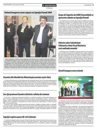 QUARTA-FEIRA, 14 de outubro de 2009
                                                                         O REPÓRTER                                                                    O REPÓRTER      3
                                                                               Da Redação


  Unimed inaugurou novos espaços na ExpoIjuí/Fenadi 2009
                                                                                                      Grupo de Capoeira da AABB Comunidade se
                                                                                                      apresenta sábado na ExpoIjuí/Fenadi
                                                                                                        Os trabalhos desenvolvido pelo Programa AABB Comunidade,
                                                                                                      através de parceria entre Fundação Banco do Brasil, através
                                                                                                      da FENAAB, a Fidene e o Poder Executivo de Ijuí, acontecerá
                                                                                                      no próximo dia 17, apresentação do grupo de Capoeira AABB
                                                                                                      Comunidade no Parque de Exposições Wanderley Burmann. A
                                                                                                      primeira apresentação será às 14h30min no Palco das Etnias; às
                                                                                                      15h no estande do Banco do Brasil, e às 15h30min na Casa da
                                                                                                      Unijuí. O grupo é composto por onze crianças de 12 a 15 anos,
                                                                                                      atualmente coordenado por Juliana Báo Ficagna, acadêmica do
                                                                                                      Curso de Educação Física da Unijuí e monitora do Programa, que
                                                                                                      assumiu a turma após a saída do professor Marcelo.




                                                                                                      Palestra sobre Substituição
                                                                                                      Tributaria e Nota Fiscal Eletrônica
                                                                                                      será realizada amanhã
                                                                                                        O Sindicato dos Contabilistas está promovendo uma palestra
                                                                                                      para os profissionais da área contábil de Ijuí e região. A palestra
                                                                                                      terá como tema a Substituição Tributária e Nota Fiscal Eletrônica,
                                                                                                      que será realizada no dia 15 de outubro de 2009, às 13h30, no
                                                                                                      Auditório do Hospital de Caridade de Ijuí. O palestrante será o
                                                                                                      auditor fiscal da Agência da Fazenda Estadual, Juarez Motyscka.
    Neste domingo, a Unimed reuniu algumas autoridades como o prefeito Fioravante Ballin e o
                                                                                                      Os participantes devem trazer 1 kg de alimento não-perecível.
  vice Ubirajara Teixeira, para a inauguração dos novos espaços na feira. Estiveram presentes
                                                                                                      As inscrições podem ser realizadas pelo telefone 3332-7449 ou
  também na cerimônia, representantes da ACI, ExpoIjuí, Sicredi, Unijuí, Cotrijui, dentre outros.
                                                                                                      e-mail sindi.ijui@terra.com.br.
  A ampliação serve para beneficiar e qualificar o atendimento da população que participa da
  ExpoIjuí, bem como oportunizar uma recepção adequada para os médicos e cooperados. O
  espaço oferece serviços diferenciados para os visitantes do Parque de Exposições, como por
  exemplo, o fraldário que oferece um espaço tranquilo para os pais fazerem a higiene dos bebês.

                                                                                                      Sicredi inaugura novo estande

Encontro Dia Mundial da Alimentação acontece sexta-feira
  O Projeto Vida Rural (Secretaria Municipal de Desenvolvimento Social, Secretaria Municipal da
Saúde, Sindicato dos Trabalhadores Rurais e Emater/RS-Ascar de Ijuí), juntamente com o Departa-
mento de Ciências da Saúde da Unijuí estão promovendo o Encontro Dia Mundial da Alimentação:
“Segurança e Soberania Alimentar em Épocas de Crise”, no dia 16 de outubro, às 9h, no Centro
Regional Cultural Italiano – Parque de Exposições Wanderley Agostinho Burmann.




Sesc Ijuí promove Encontro Literário e oficina de romance
   O Arte Sesc – Cultura por toda parte promove, no dia 23 de outubro, um Encontro Literário, em
Ijuí. O tema será Machado de Assis: as idades do homem em Machado (criança – adolescente –
adulto – velho). A atividade, que acontece no Teatro do Sesc Ijuí, terá Antônio Sanseverino e Vitor
                                                                                                        O estande do Sicredi está localizado Parque de Exposições
Biasoli como convidados. A mediação do encontro será de Larry Wiznievsky. O evento inicia às
                                                                                                      Wanderley Burmann. Nova estrutura, mais ampla e moderna
20h e tem entrada franca.
                                                                                                      para melhor atender seus associados e os visitantes da ExpoIjuí/
   No dia 24, o Sesc também realiza uma oficina de romance. Dirigida ao público adulto, a atividade
                                                                                                      Fenadi 2009.
tem como objetivo oferecer lições sobre como escrever obras nesse gênero literário. O encontro
                                                                                                        O Sistema de Crédito Cooperativo – Sicredi opera em grandes e
é das 10h às 12h e das 13h às 19h. As vagas são limitadas e as inscrições para as duas atividades
                                                                                                      pequenos centros urbanos com 127 cooperativas de crédito. Com
podem ser efetuadas no Sesc, pelo telefone (55) 3332-7511 ou pelo e-mail ataroco@sesc-rs.com.br.
                                                                                                      mais de mil pontos de atendimento em dez estados brasileiros e
                                                                                                      mais de 1,5 milhão de associados, o Sicredi é a oitava instituição
                                                                                                      financeira no Brasil em número de unidades de atendimento.
                                                                                                      Beneficiando a comunidade em que está inserida, priorizando e
                                                                                                      atendendo as demandas econômico-financeiras e atuando como
                                                                                                      instrumento de organização econômica da sociedade.
ExpoIjuí registra quase 80 mil visitantes                                                               Para Bruno Van Der Sand, presidente da Sicredi Augusto
                                                                                                      Pestana RS, “a importância desta data não se dá somente pela
  Os dados divulgados pela Comissão Central da ExpoIjuí ao final da tarde de ontem indicam que        entrega de amplas e modernas instalações, com tecnologia, re-
a segunda-feira, feriado de Nossa Senhora Aparecida, registrou o maior público do evento deste        cursos humanos e financeiros, mas principalmente por estarmos
ano: 34.300 pessoas. No total, conforme os organizadores, até o momento o público na ExpoIjui         concluindo este projeto que valoriza o Parque de Exposições
chega a 78.486.                                                                                       Wanderley Agostinho Burmann”.
 