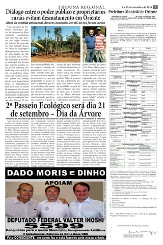 TRIBUNA REGIONAL 1 a 15 de setembro de 2014 6 
Diálogo entre o poder público e proprietários Prefeitura Municiál de Oriente 
rurais evitam desmatamento em Oriente 
Além da medida ambiental, árvores avaliadas em R$ 10 mil foram salvas 
Uma iniciativa da Pre-feitura 
Municipal atra-vés 
da Secretaria do Meio 
Ambiente possibilitou, 
mais uma vez, que árvo-res 
não sejam cortadas 
em Oriente. O proprietá-rio 
rural Jurandir Soares 
iria retirar de sua proprie-dade 
palmeiras com mais 
de uma década de ida-de, 
ao invés disso, o mes-mo 
doou para a prefeitu-ra 
municipal tais árvores 
que, segundo estudos, es-tas 
árvores estariam ava-liadas 
em cerca de R$ 10 
mil. A prefeitura muni-cipal, 
que sempre procu-rou 
manter um diálogo 
aberto com proprietários 
rurais, se disponibilizou 
para arcar com os custos 
de transporte das árvores 
de grande porte que foram 
remanejadas e replantadas 
na reserva ambiental Par-que 
das Árvores. O pre-feito 
municipal Dado Mo-ris 
elogiou a postura do 
proprietário rural “o se-nhor 
Jurandir tinha ple-no 
direito de tirar aquelas 
árvores uma vez que sua 
propriedade já possui as 
reservas previstas por lei, 
ao invés disso, ele tomou 
uma atitude consciente e 
nos procurou. Esta doa-ção 
das árvores mostra a 
conscientização que deve-mos 
tomar em respeito às 
causas do meio ambiente 
e refletirá diretamente ao 
nosso ecossistema. De-vemos 
todos nos atentar 
à esta causa”, afirmou o 
prefeito. Não é a primeira 
vez que a prefeitura dia-loga 
com outros setores 
da sociedade em prol do 
meio ambiente, em mar-ço 
deste ano, a Secreta-ria 
do Meio Ambiente 
com o Apoio da Prefeitu-ra 
Municipal transferiu al-gumas 
árvores do cantei-ro 
da Praça Matriz para o 
canteiro central da entra-da 
de Oriente. As árvores 
seriam retiradas devido a 
ampliação que está sen-do 
realizada no prédio da 
igreja. “Temos buscado 
fazer um governo demo-crático 
e aberto à popula-ção, 
devemos somar nos-sas 
forças para o bem de 
nossa cidade”, conclui o 
prefeito Dado. 2º Passeio Ecológico será dia 21 
de setembro – Dia da Árvore Iniciativa da Secretaria do Meio Ambiente visa mostrar a importância de preservar e valorizar a natureza 
Após o sucesso de aceitação 
e público do primeiro passeio 
ciclístico realizado em novem-bro 
do ano passado, a Secretaria 
do Meio Ambiente através do 
apoio da Prefeitura Municipal 
está promovendo e realizando o 
2º Passeio Ecológico em Orien-te. 
Trata-se de um dia com pro-gramações 
especiais que visam 
conscientizar a população e as 
futuras gerações sobre a impor-tância 
de preservar e valorizar 
os recursos naturais, é o que ex-plica 
o secretário do Meio Am-biente 
Carlos Alonge “estamos 
realizando este evento para tra-çar 
uma aproximação da co-munidade 
orientense às causas 
ambientais e que enfrentamos 
em nossa cidade. Será um dia 
com programação interativa 
em contato direto com a natu-reza” 
– explica o secretário. O 
prefeito Dado apoia o movi-mento 
ecológico de nossa cida-de 
“estamos trabalhando muito 
esta questão ambiental, nossa 
cidade é rica em recursos na-turais 
e estamos à caminho de 
se tornar uma cidade reconhe-cidamente 
sustentável através 
das iniciativas de regulamen-tação 
do selo Município Verde 
Azul e não vamos medir esfor-ços 
para fazermos nossa parte 
em prol do Meio Ambiente em 
que vivemos porém isso depen-de 
de toda população” – disse o 
prefeito. As iniciativas ambien-tais 
em nossa cidade tomaram 
medidas históricas desde o ano 
passado, a criação de um Con-selho 
Municipal de Meio Am-biente 
composto por líderes 
da sociedade civil organizada, 
profissionais da área ambiental 
e lideranças locais é um refle-xo 
disso. A arborização de nos-sa 
cidade, o esgoto totalmente 
tratado e a recente fiscalização 
contra queimadas reflete o fato 
de que a administração adotou 
políticas públicas de preserva-ção 
e recuperação ambiental, 
tais iniciativas, segundo o se-cretário, 
são apenas o começo 
de uma gestão ecologicamen-te 
correta “estamos cada vez 
mais alinhados com os órgãos 
reguladores de gestão ambien-tal 
e algumas empresas já estão 
adotando medidas de preserva-ção” 
diz Alonge. Outro ponto 
positivo é a regulamentação e 
a certificação de destinação de 
lixo hospitalar que passou a ser 
gerenciado por uma empresa 
reconhecida pelo órgãos am-bientais 
competentes. A partir 
de fevereiro, todo o lixo hos-pitalar 
produzido nas unidades 
de saúde, farmácias e outros 
serão corretamente destinados. 
O passeio ecológico está pro-gramado 
para o dia 21 de se-tembro 
(DIA DA ÁRVORE), 
as inscrições podem ser feitas 
diretamente na secretaria da 
Prefeitura Municipal. Haverá 
sorteio de brindes e programa-ção 
para toda a família. 
 