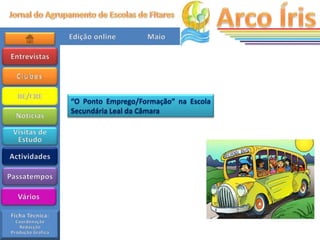 “O Ponto Emprego/Formação” na Escola
Secundária Leal da Câmara
 