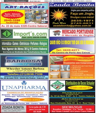 16   ZB JUNHO 2012   OBRIGADO - THANK YOU - MERCI - DANKE - AZÉHARAMOPA - GRATIAS




     Gravação de CD                        SEICHO-NO-IE
     para Carro de Som         Reuniões: Domingos - 9 h / Terças - 19,30h
         R$ 20,00             Rua Vicente Celestino 143-Carioca- Centro, Itaboraí
 