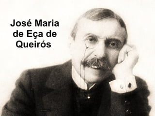 José Maria de Eça de Queirós   