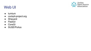 Web UI
● tumtum
● cockpit-project.org
● Shipyard
● FleetUI
● CoreGI
● SUSE/Portus
 