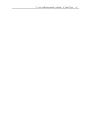 Da porta aos fundos: os salões de pintura do Estado Novo 142
 