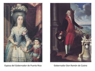 Esposa del Gobernador de Puerto RicoGobernador Don Ramón de Castro